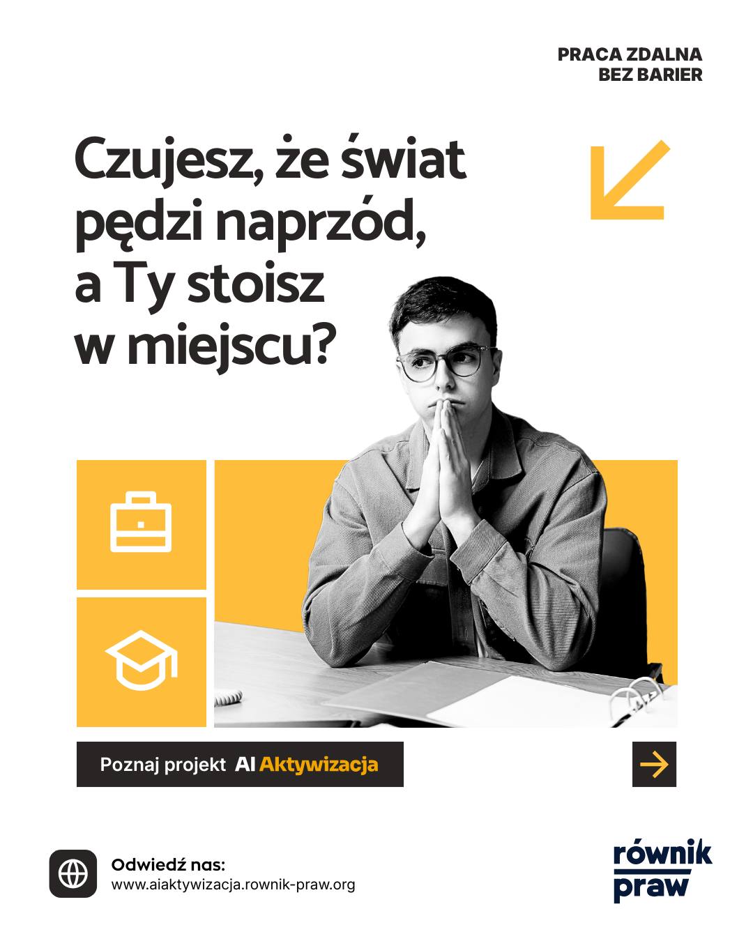 Być może wiele razy odmówiono Ci szansy.
Być może często myślisz: „A jeśli znowu mi odmówią?”, „A jeśli sobie nie poradzę?”.
Świat pędzi naprzód, wokół wszyscy mówią o sztucznej inteligencji, a Ty masz poczucie, że stoisz w miejscu i kręcisz się w kółko. Możliwe, że to całe AI Cię przeraża.
Projekt „AI Aktywizacja” powstał z buntu przeciwko wykluczeniu. Wiemy, że masz ogromny potencjał. Twoja determinacja i nowe, cyfrowe umiejętności, których Cię nauczymy, są warte stabilnej, bezpiecznej pracy zdalnej z Twojego własnego domu.
Nie musisz mieć idealnego CV. Nie musisz znać się na technologii. Wystarczy, że chcesz spróbować. Darmowe szkolenie od podstaw, połączenie ze sprawdzonym pracodawcą i wsparcie osobistego mentora na starcie – my to wszystko ogarniemy dla Ciebie za 0 zł (dzięki dotacji).
W przyszłość nie musisz iść sama. Pójdźmy tam razem.
Link do bezpiecznego formularza czeka w naszym bio (@rownik_praw) oraz na stronie aiaktywizacja.rownik-praw.org.