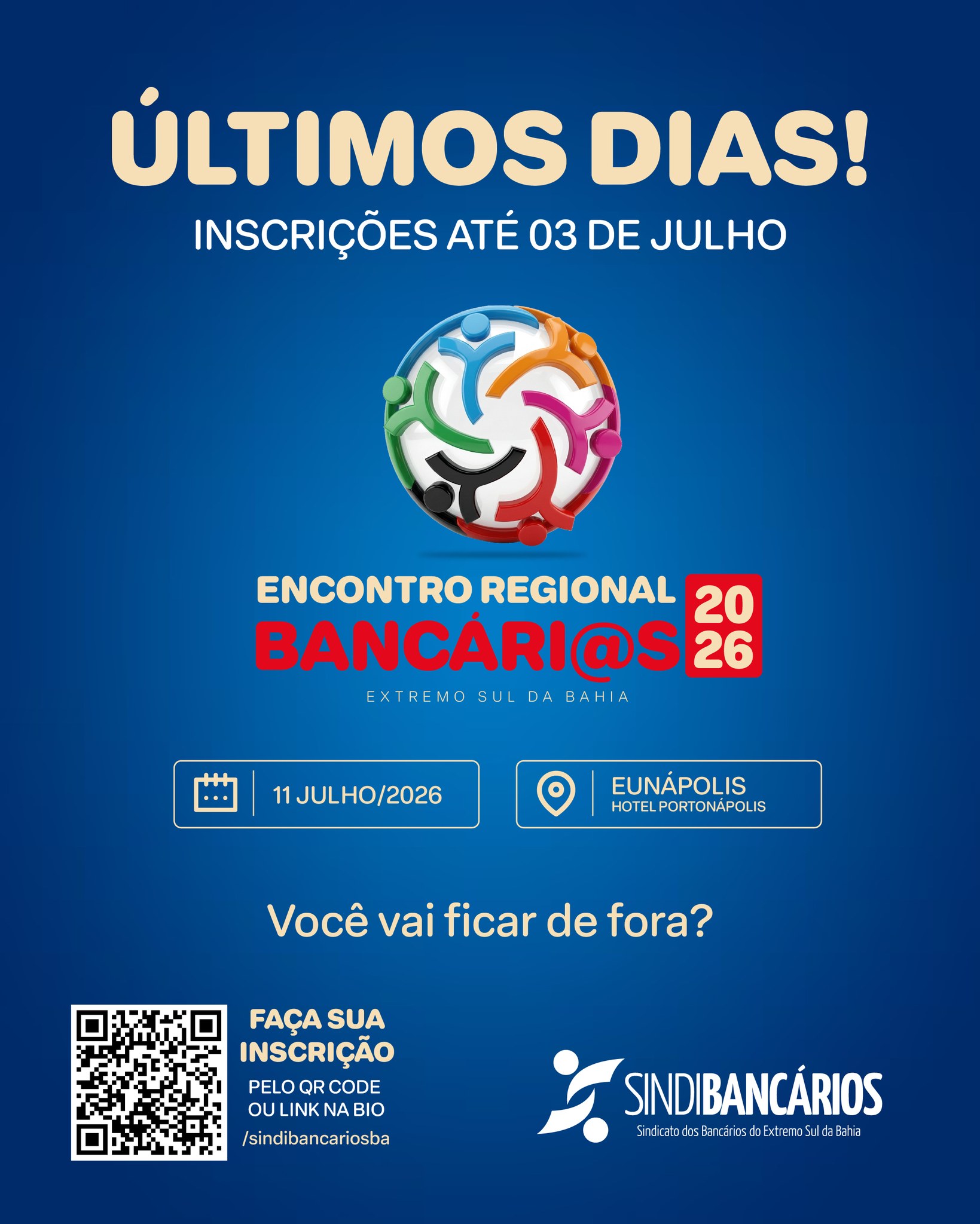 ⏳ O prazo está acabando!
Se você ainda não garantiu sua participação no Encontro Regional Bancári@s 2026, essa é a hora. Estamos nos últimos dias de inscrição para um encontro que vai reunir bancários e bancárias de toda a região em um momento de integração, formação, troca de experiências e fortalecimento da nossa luta na Campanha Salarial 2026.
Teremos a participação de importantes lideranças sindicais e debates sobre os desafios da categoria, além de um espaço para fortalecer a união dos trabalhadores e trabalhadoras do ramo financeiro.
📅 Encontro: 11 de julho de 2026
📍 Hotel Portonápolis – Eunápolis/BA
⚠️ As inscrições encerram no dia 03 de julho.
Não deixe para a última hora! Acesse o link disponível na bio, faça sua inscrição e participe desse importante momento para a nossa categoria.
#EncontroRegional2026 #Bancários #CampanhaSalarial2026 #SindiBancários #ExtremoSulDaBahia #Luta #Unidade #Direitos #Emprego #MovimentoSindical #CONTRAF #FEEB #CUT #BancáriosUnidos