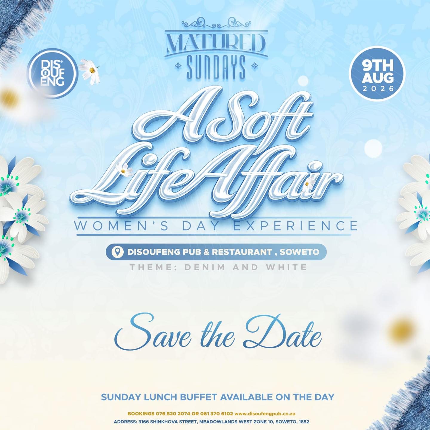 🌸 Save the Date 🌸
Ladies, it’s your time to shine. 💙🤍
📅 Sunday, 9 August 2026
📍 Disoufeng Pub & Restaurant, Soweto
👗 Theme: Denim & White
🍽️ Sunday Lunch Buffet available on the day
Celebrate Women’s Day the Disoufeng way. Gather your girls, dress the part, and make it a Sunday to remember.
📞 Bookings: 076 520 2074 / 061 370 6102
🌐 www.disoufengpub.co.za