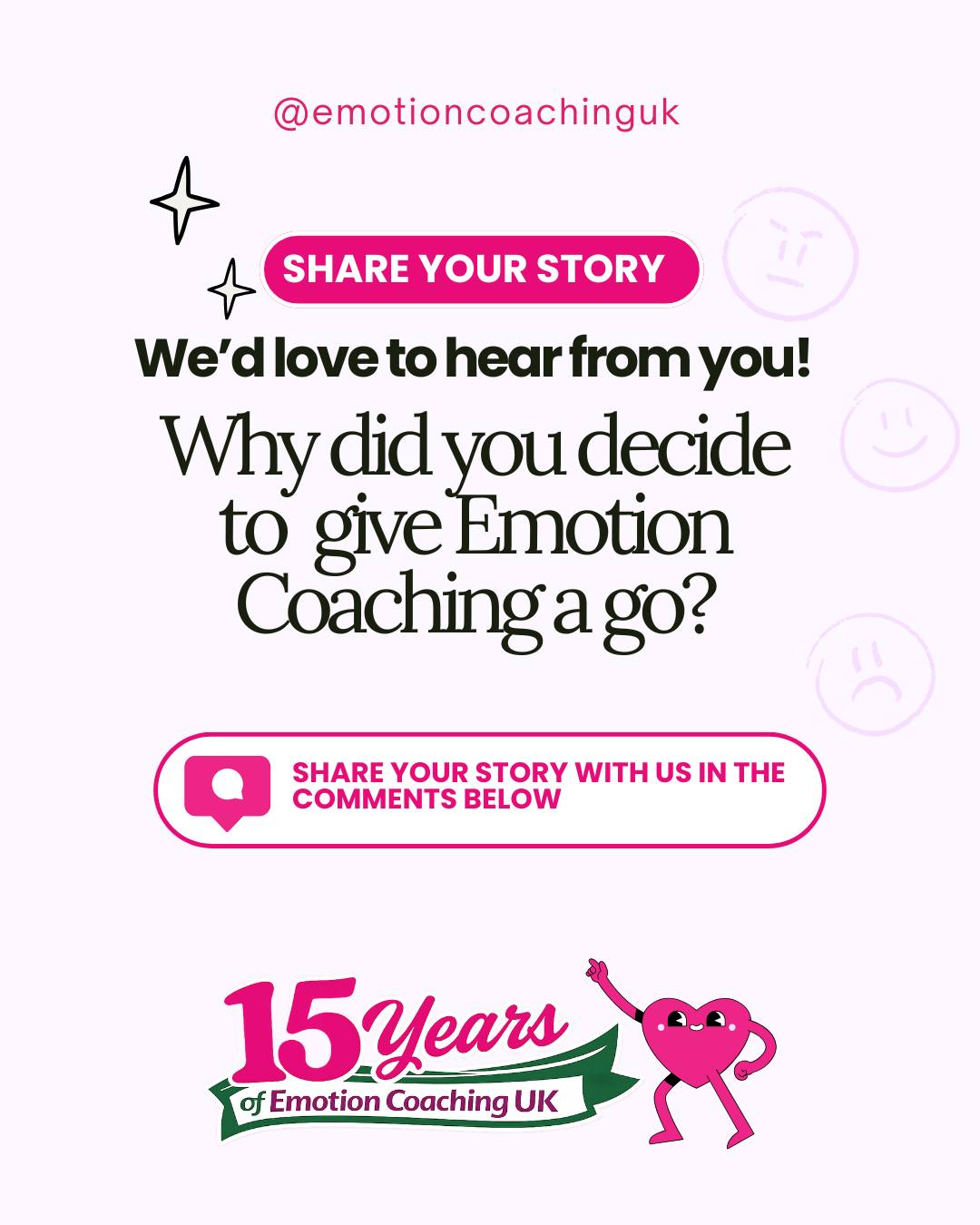 We're celebrating 15 years of Emotion Coaching UK and we'd love to hear from you! 💜
Over the next few weeks, we'll be asking our community a series of questions. Share your answer in the comments and tell us your story.
If you're happy for us to feature your response as part of our 15-year celebrations, simply leave your answer below. We'd love to share some of the wonderful stories from our Emotion Coaching community.