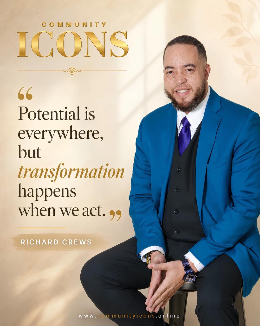 Transformation begins when someone chooses to step forward, open a door, share an opportunity, or take meaningful action on behalf of others.
Richard Crews reminds us that impact is measured not only by what we see in people, but also by what we are willing to do to help that potential become purpose.
“Potential is everywhere, but transformation happens when we act.”
Read his story at Community Icons.
Thank you to: @almahealthcare
Photography: @basacaart.photography
#CommunityIcons #IconThoughts #RichardCrews #PurposeInAction #CommunityImpact #LeadershipWithHeart #TimelessInfluence