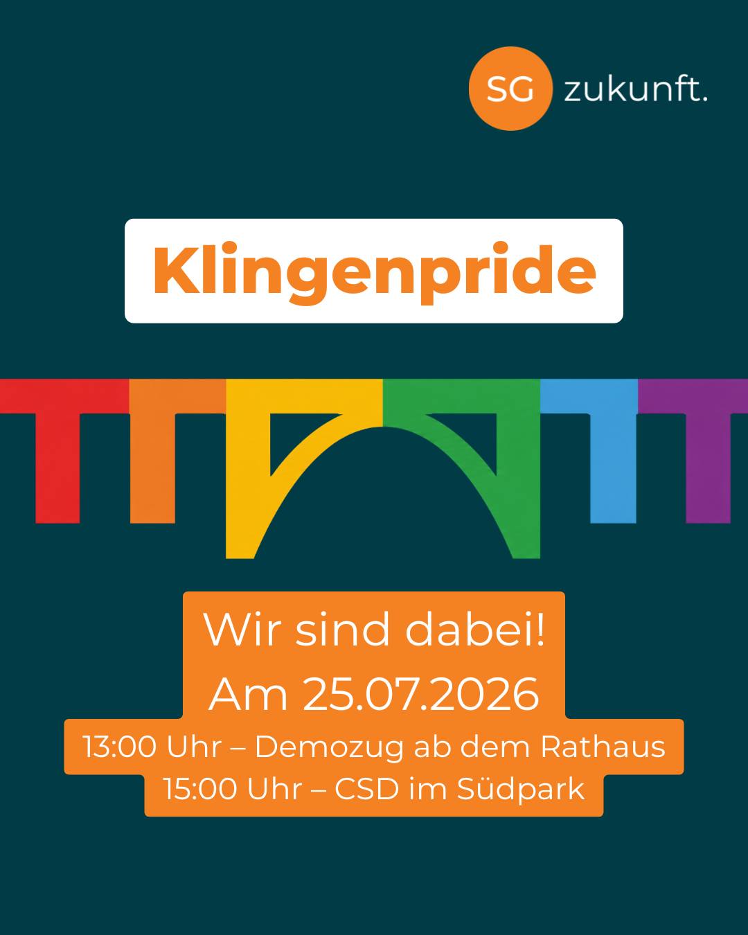 Klingenpride 2026 – Wir sind dabei!
Am 25.07.2026 setzen wir gemeinsam ein klares Zeichen für Vielfalt, Respekt und Zusammenhalt.
13:00 Uhr – Demozug ab dem Rathaus
15:00 Uhr – CSD im Südpark
Die SG Zukunft ist überzeugt: Jeder Mensch ist frei, sein Leben selbstbestimmt zu gestalten und die eigene Identität ohne Angst und Ausgrenzung zu leben. Die Würde, Einzigartigkeit und Freiheit jedes Einzelnen verdienen Anerkennung und Schutz.
Kommt gerne vorbei und besucht uns in der Bahnhofstraße 23. Wir freuen uns auf den Austausch mit euch!
Happy Pride!