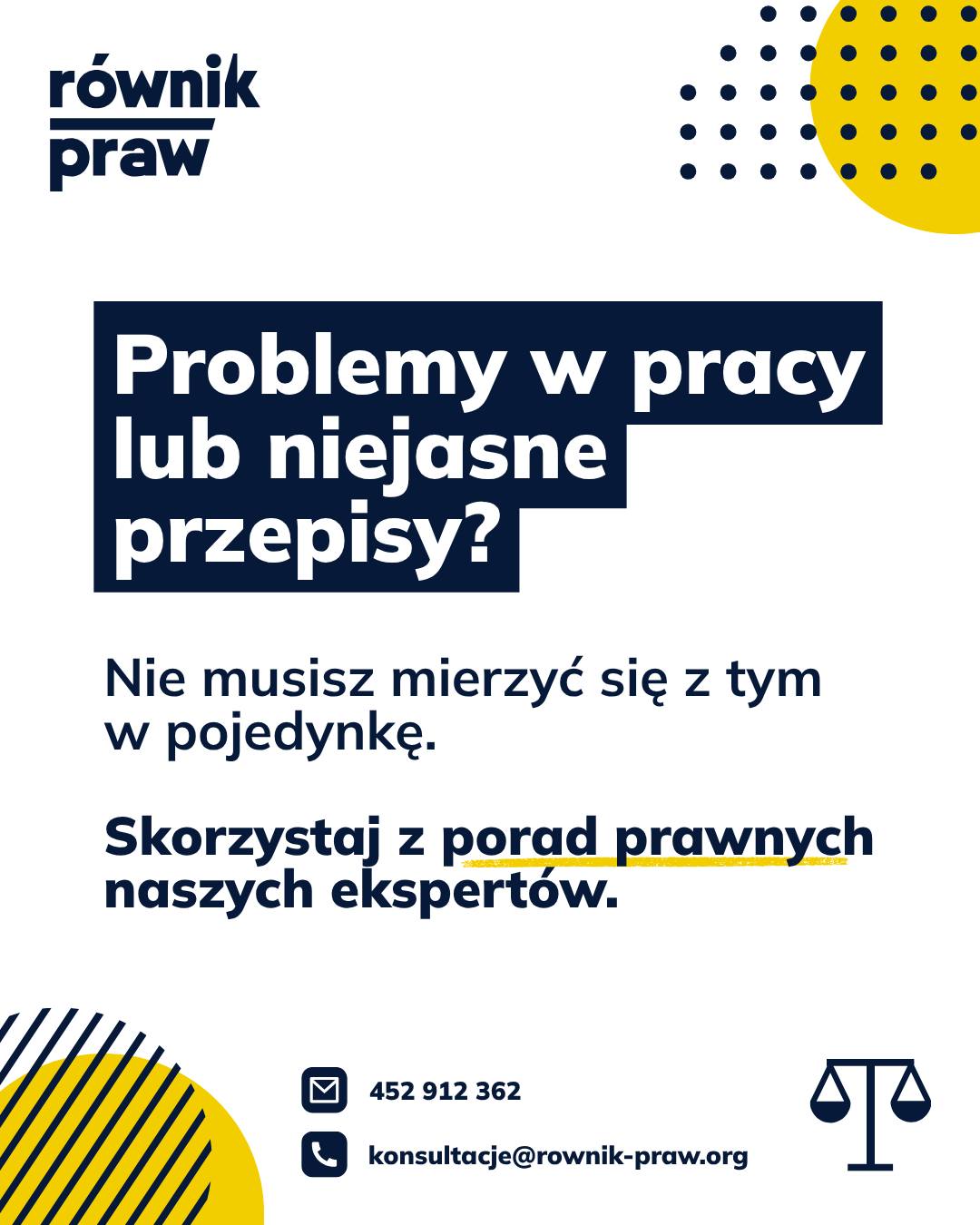Trudna sytuacja w pracy, uregulowanie spraw medycznych z partnerem, a może formalności związane ze wspólnym mieszkaniem?
W codziennym życiu często stajemy przed wyzwaniami prawnymi, które wywołują stres i niepewność.
W Równiku Praw dbamy o to, aby nikt nie musiał mierzyć się z nimi w pojedynkę. Oferujemy profesjonalne, bezstronne i pełne zrozumienia wsparcie prawne, dostosowane do Twojej indywidualnej sytuacji.
W czym możemy Ci pomóc?
Nasi specjaliści pomogą Ci przeanalizować Twoją sytuację, wyjaśnią przepisy i krok po kroku zaplanują bezpieczne działania w obszarach takich jak:
🟡Prawo pracy: wsparcie w sprawach związanych z mobbingiem oraz pomoc w skutecznym odzyskiwaniu należnego wynagrodzenia za pracę,
🟡 Prawo karne: profesjonalna pomoc prawna i ochrona Twoich praw na każdym etapie postępowania,
🟡 Prawo gospodarcze: doradztwo dla przedsiębiorców, pomoc przy umowach, kontraktach i bieżących wyzwaniach w prowadzeniu działalności,
🟡 Sprawy osobiste: uregulowanie kwestii medycznych (dostęp do informacji o stanie zdrowia partnera) oraz zabezpieczenie majątkowe (testamenty i sprawy spadkowe),
🟡 Formalności codzienne: bezpieczne umowy najmu wspólnego mieszkania oraz transkrypcje zagranicznych aktów stanu cywilnego.
Podczas indywidualnych konsultacji wspólnie przyjrzymy się Twojej sprawie i pomożemy zabezpieczyć to, co dla Ciebie najważniejsze.
Jak się z nami skontaktować? Wybierz najwygodniejszą dla siebie formę i umów się na poradę:
📞 Zadzwoń: 452 912 362 (telefon czynny od poniedziałku do piątku w godzinach 10:00–19:00)
✉ Napisz: konsultacje@rownik-praw.org
Zadbaj o swój spokój i bezpieczeństwo prawne. Czekamy na Twój kontakt.