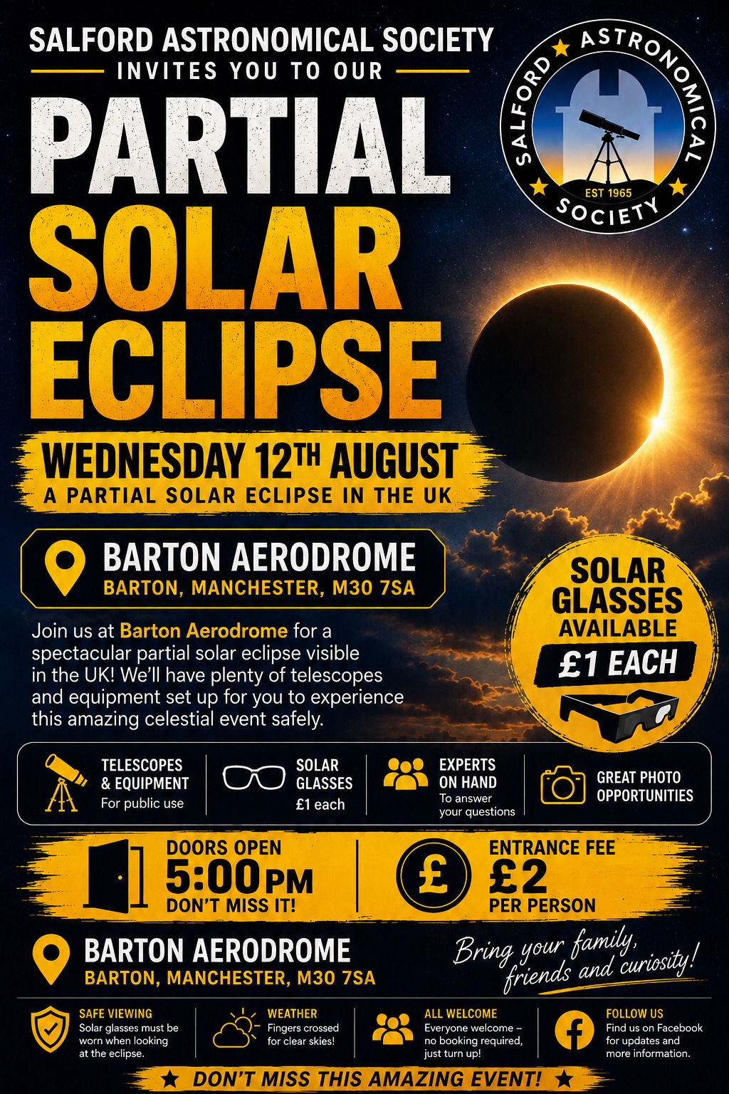 In support of Salford Astronomical Society, we are pleased to invite you to come and join us ๐ on the 12th August to witness the partial solar eclipse.๐
This event is weather dependent, please follow @salfordastrosoc for updates.
Also please check out their website:๐ญ
*No booking required *
Pay on Door ( preferably cash )
all proceeds to be retained by the Society
https://salfordastro.org.uk/