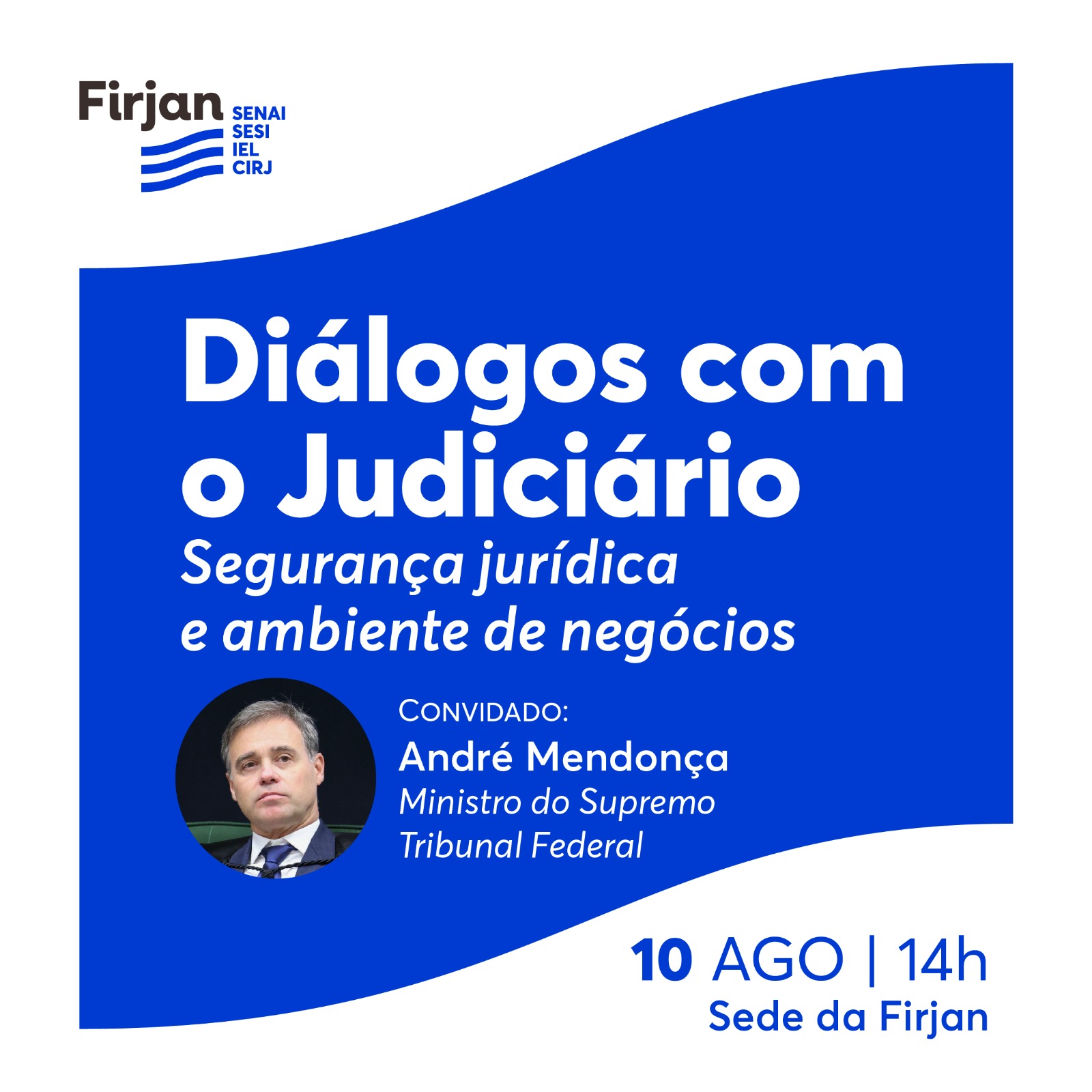 Diálogos com o Judiciário | Segurança jurídica e ambiente de negócios
A segurança jurídica é imprescindível ao fortalecimento do ambiente de negócios, da competitividade e do desenvolvimento econômico do país.
Por isso, convidamos você para um encontro sobre o tema com André Mendonça, ministro do Supremo Tribunal Federal. O evento inaugura a série de debates Diálogos com o Judiciário
📆 Segunda-feira, 10/AGO
🕒 14h (credenciamento a partir das 13h30)
📍 Sede da Firjan (Av. Graça Aranha, 1, Centro – Rio de Janeiro)
Convite pessoal e intransferível
Participe deste encontro exclusivo ao lado de lideranças de toda a indústria fluminense.
Confirme sua presença até 9/8 pelo e-mail eventos@firjan.com.br