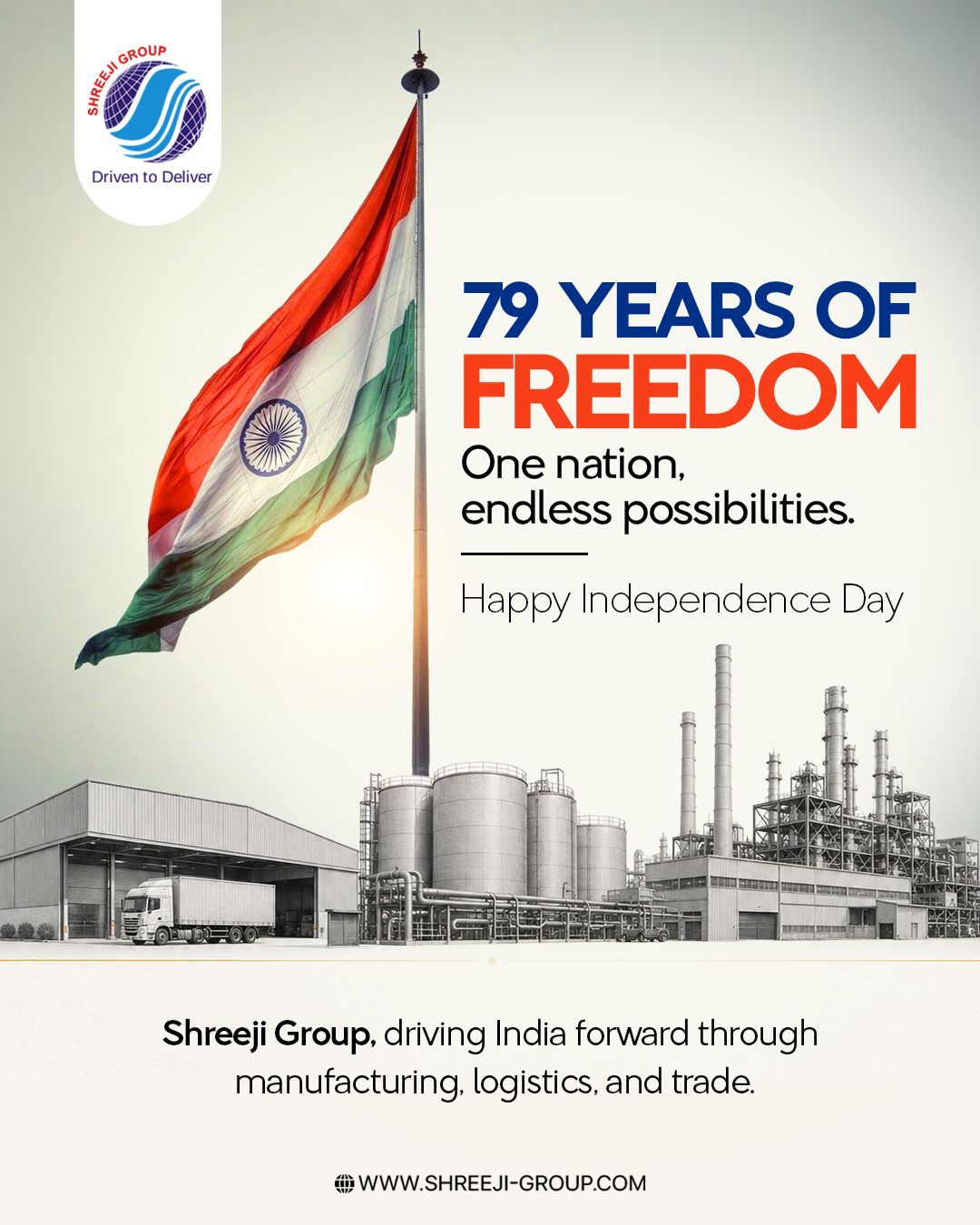 79 years of freedom, and every day we work to move India forward, one shipment, one product, one milestone at a time. Happy Independence Day from Shreeji Group!
- - - - -
Website: www.shreeji-group.com
Mobile: +91 9719912323.
Email: marketing@shreeji-group.com
- - - - -
#HappyIndependenceDay #ShreejiGroup #DrivenToDeliver #79YearsOfFreedom