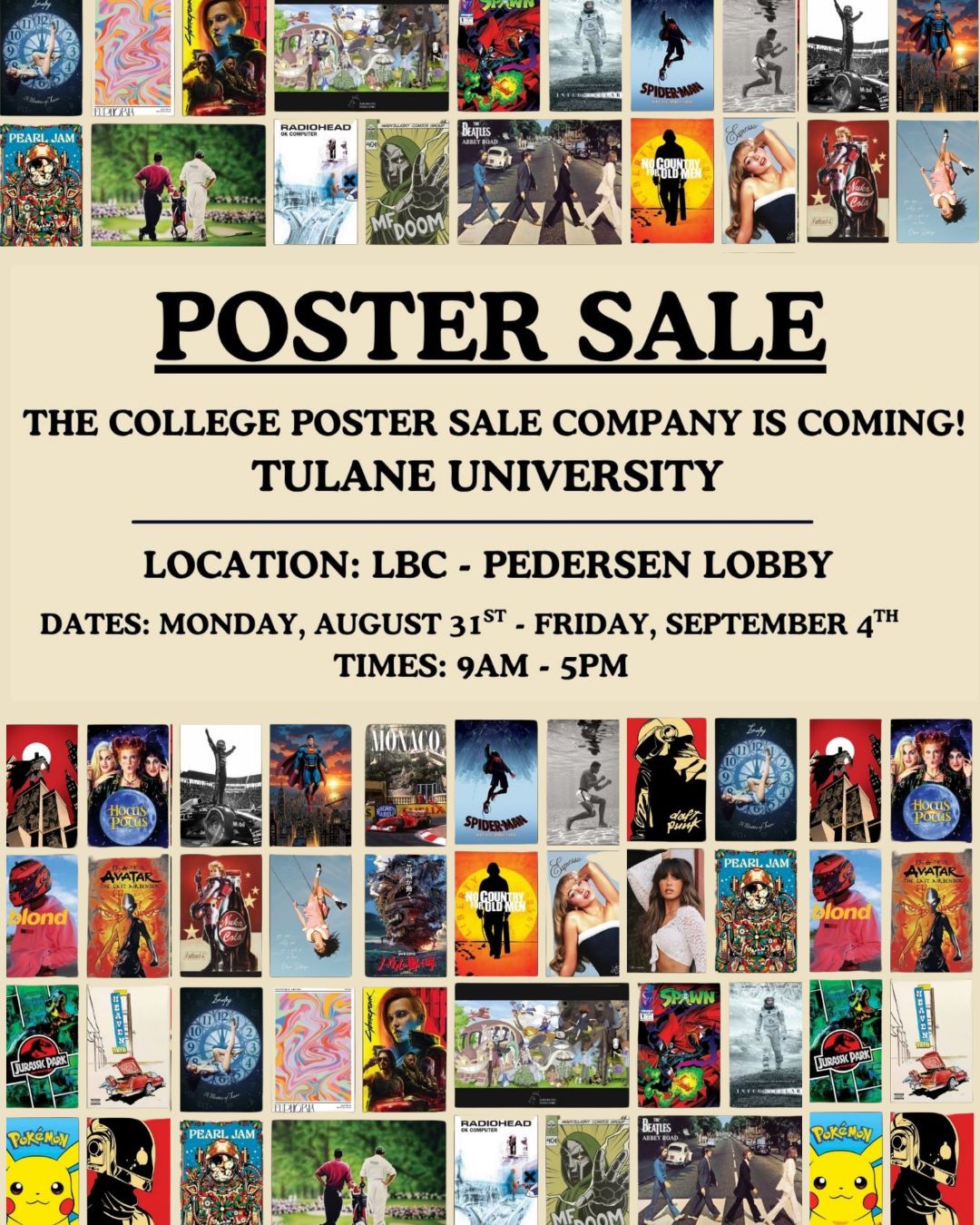 The Annual Tulane Poster Sale is coming to the LBC! Stop by Monday, August 31st–Friday, September 4th, from 9 AM–5 PM to find awesome posters of your favorite artists, movies, characters, and more! 🎬🎶 Come find the perfect poster to make your room feel a little more YOU before they’re gone! 🪄