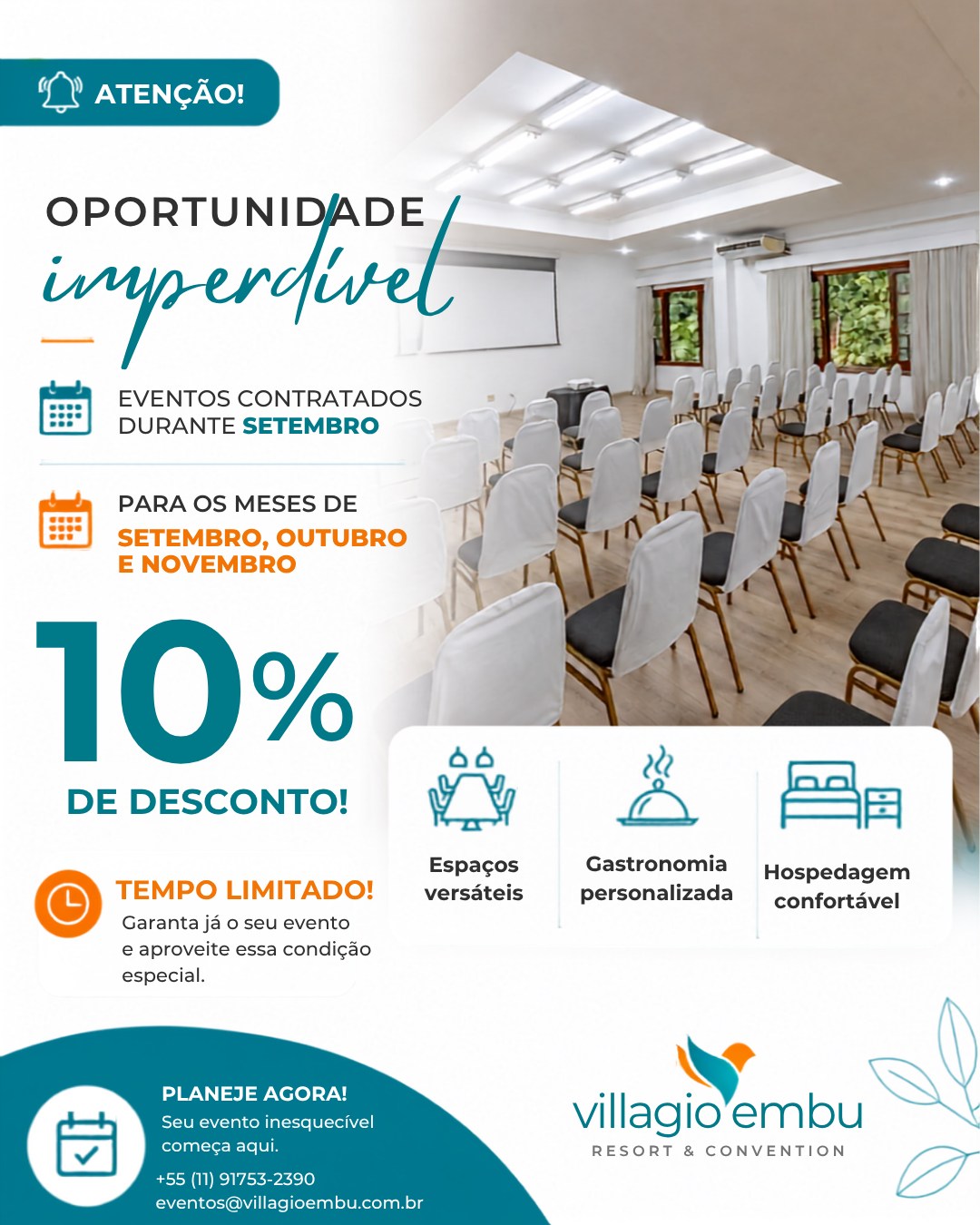 🚨 ATENÇÃO, EMPRESAS!
Seu evento pode acontecer no Villagio Embu com uma condição especial por tempo limitado.
Durante o mês de setembro, eventos contratados para realização em setembro, outubro ou novembro ganham:
🎯 10% DE DESCONTO
Uma oportunidade para garantir seu evento, confraternização, reunião ou encontro corporativo em um ambiente completo, cercado pela natureza e com toda a estrutura que sua equipe merece.
⏰ Mas é por tempo limitado!
Se você está planejando um evento para os próximos meses, este é o momento de reservar.
📅 Contrate em setembro e aproveite o desconto.
Fale com nossa equipe e consulte as condições.
#VillagioEmbu #EventosCorporativos #EventosEmpresariais #ConfraternizaçãoEmpresarial #EventosSP #EventosCorporativosSP #EmbuDasArtes #ResortEConvention #Eventos #Desconto #Oportunidade #Confraternização