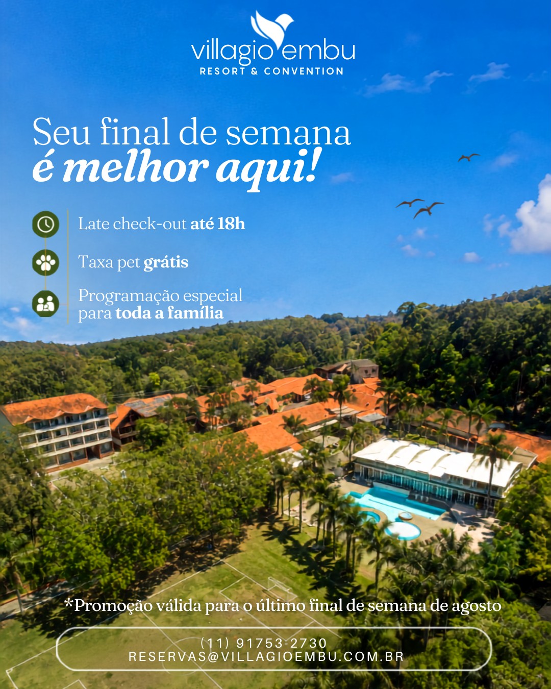 🌿 Seu final de semana pode ser ainda melhor no Villagio Embu!
Que tal trocar a rotina por dias de descanso, natureza e momentos especiais em família?
No Villagio Embu, você aproveita condições especiais para curtir o final de semana:
✨ Late check-out até 18h
🐾 Taxa pet grátis
👨👩👧👦 Programação especial para toda a família
Tudo isso em meio à natureza e com toda a estrutura para você relaxar e aproveitar cada momento.
📅 Promoção válida para o último final de semana de agosto.
📲 Faça sua reserva: (11) 91753-2730
📧 reservas@villagioembu.com.br
#VillagioEmbu #FinalDeSemana #FimDeSemana #EmbuDasArtes #HotelEmbu #ResortSP #HotelPetFriendly #ViagemEmFamilia #Lazer #Natureza #Descanso #FinalDeSemanaSP