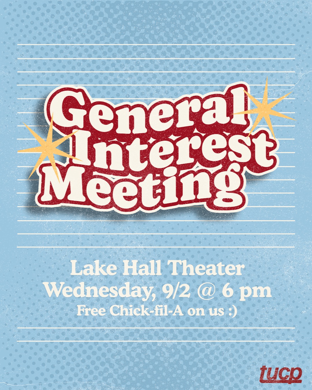 Come kick off the year with TUCP at our General Interest Meeting this Wednesday at 6 PM in Lake Hall Theater!
Whether you're looking to get involved, meet new people, or just want free food, we'd love to meet you! Meet the team, bring your friends, and find out how you can help influence the best entertainment events on campus this year. 🎉 And free Chick-fil-A is always a plus. 🍗 See you there!