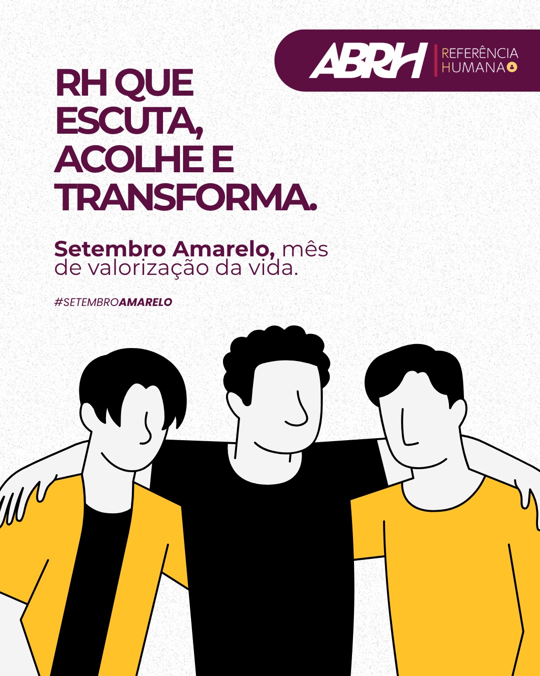 Setembro Amarelo
No ambiente de trabalho, criar espaços de escuta e diálogo pode fazer a diferença para que as pessoas se sintam respeitadas, acolhidas e seguras para pedir ajuda quando necessário.
Neste Setembro Amarelo, reforçamos a importância de olhar para as pessoas com atenção e empatia, construindo relações e ambientes de trabalho mais humanos.
Porque cuidar de pessoas também é responsabilidade do RH. 💛
#ABRHBrasil #SetembroAmarelo #SaúdeMental #GestãoDePessoas #RH #ValorizaçãoDaVida
