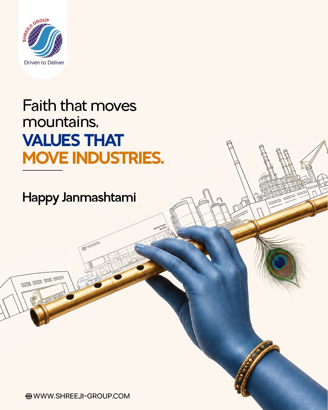 Just as Krishna's flute carries a melody of faith and devotion, Shreeji Group carries values of trust and dedication across every industry we serve. This Janmashtami, may divine blessings guide us toward greater growth and success.
- - - - -
Website: www.shreeji-group.com
Mobile: +91 9719912323.
Email: marketing@shreeji-group.com
- - - - -
#HappyJanmashtami #ShreejiGroup #DrivenToDeliver #FaithAndValues #JanmashtamiWishes