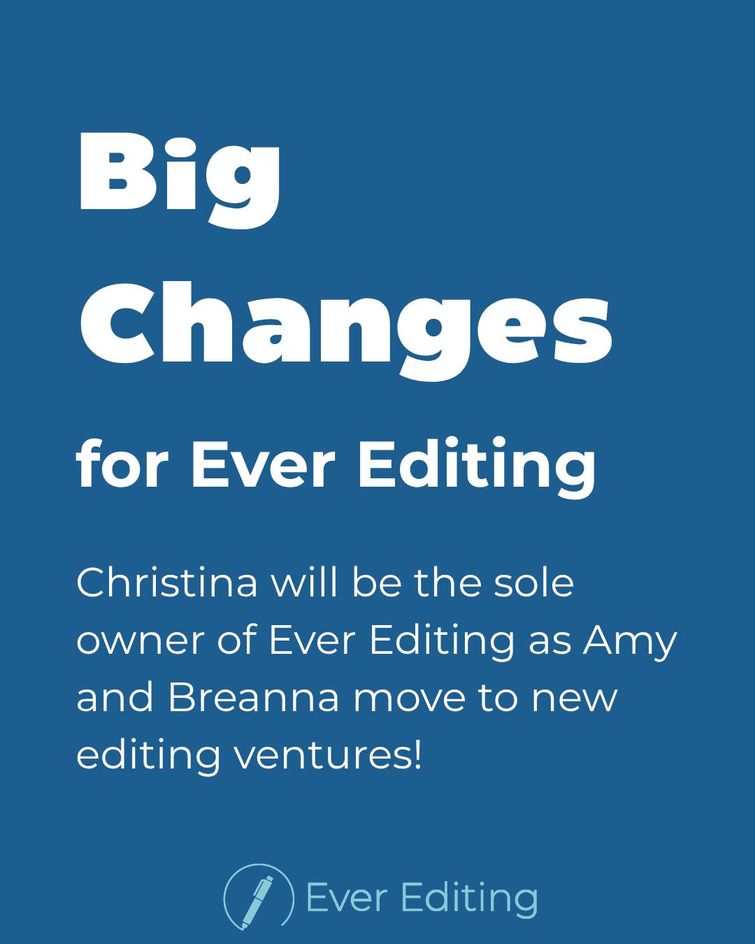 This may be a big change, but don’t worry, we’ll still work together often because we know how valuable it is to have more than one editor review your manuscript. You’ll just see Amy and Breanna on different socials and websites. You will still find Christina at Ever Editing!
Email: christina@everediting.com
Website: everediting.com
Instagram: @ever.editing
Facebook: @ever0editing
Newsletter Signup: https://t.ly/4_xO
You will find Breanna at Booked with Breanna:
Email: breanna@bookedwithbreanna.com
Website: bookedwithbreanna.com
Instagram: @bookedwithbreanna
Newsletter Sign-Up: https://bit.ly/3UTiS95
You will find Amy at Amy C. Guan Editorial:
Email: amyguan310@gmail.com
Website: amycguan.com
Social Media: @amyguan_editorial
We look forward to working with you!
#EverEditing #FreelanceEditors
