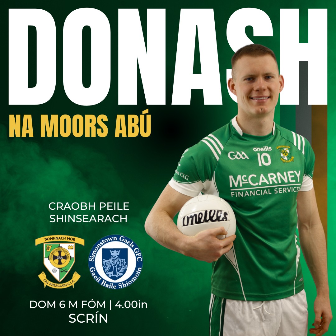 A win today over @simonstowngaels gives our Senior lads a change to top our @meathgaa_official Championship group so bígí linn i Scrín ó 4pm chun tacú leo!
Our Intermediate side take on @stcolmcillesgaa immediately following the Senior clash.
www.donashgaa.com
THE MOORS - Mo Chlub | Do Chlub | Ár gClub! Proudly sponsored by McCarney Financial Service
