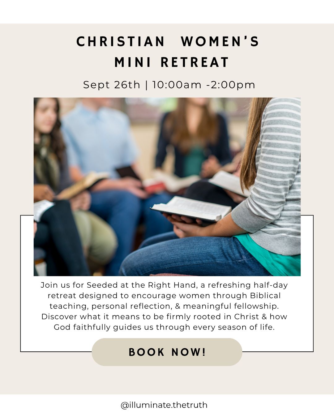 Join us for Seeded at the Right Hand, a refreshing half-day retreat designed to encourage women through Biblical teaching, personal reflection, & meaningful fellowship. Discover what it means to be firmly rooted in Christ & how God faithfully guides us through every season of life.
https://www.illuminatethetruth.org/event-details/seeded-at-the-right-hand-a-womens-mini-retreat
A disclaimer that all ministry content, prayer ministry, Bible studies, and educational materials are provided for spiritual and educational purposes and are not medical, mental health, legal, or financial advice.