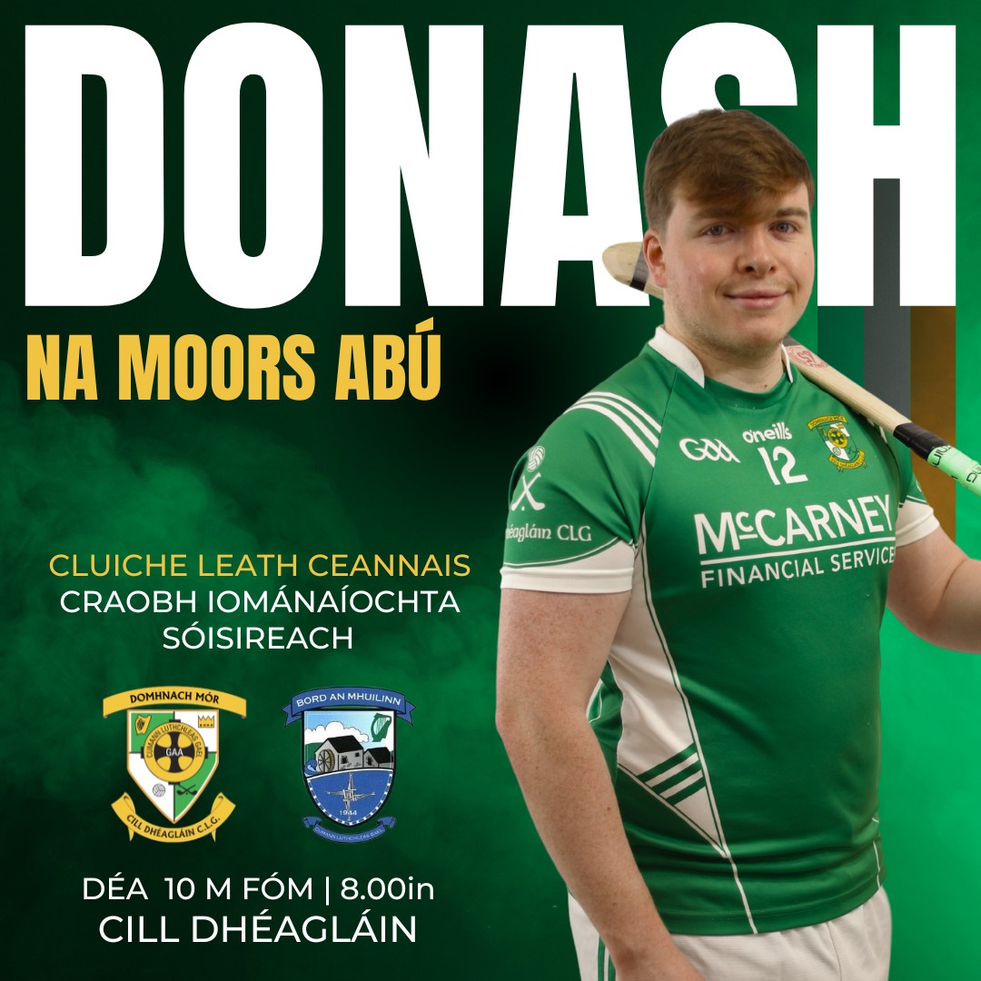 Our Junior hurlers have reached the Championship Semi-Final and tonight they take on @boardsmillgaa with a place in the final up for grabs. Bígí linn chun tacú lenár mbuachaillí. Caith isteach sa chlub ag 8pm.
www.donashgaa.com
THE MOORS - Mo Chlub | Do Chlub | Ár gClub! Proudly sponsored by McCarney Financial Service