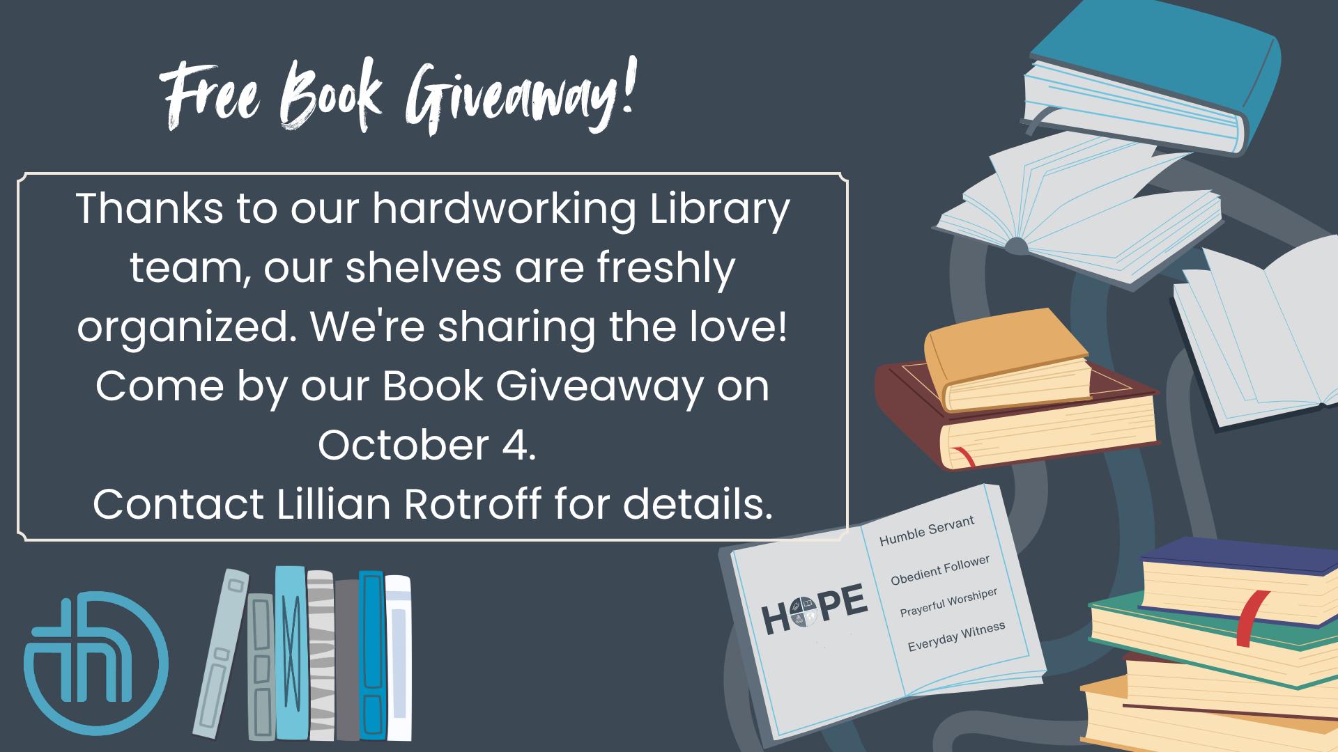 ๐ Free Book Giveaway! ๐
Thanks to our hardworking Library team, our shelves are freshly organized! Weโre sharing the love and giving away books to our community.
๐ When: October 4
๐ค Contact: Reach out to Lillian Rotroff for details!
Come by, browse the collection, and take home a new read! ๐โจ