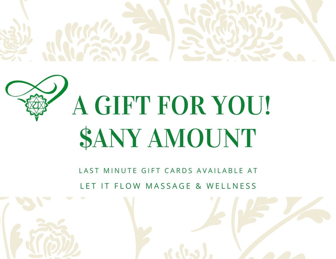 Give the gift of
✔️self care
✔️improved health
✔️mood enhancement
✔️pain relief
✔️increased energy
AND
✔️relaxation
🎯 ALL IN ONE!!!
Gift Card orders can be placed at
www.letitflowmassageandwellness.com
💳E-Cards are sent straight to the email of your choosing
📞 Call to arrange for printed certificates that are needed for today and tomorrow.
📅 For future dates, free delivery is included in your order!!