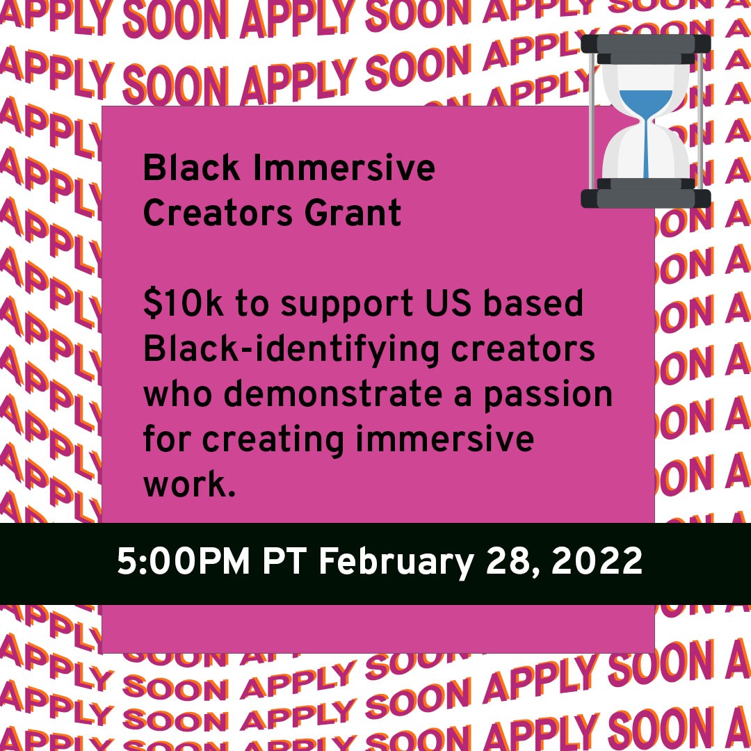 FEBRURARY GRANTS
$10k
Black Artists
⏳Due 2/28/22 by 5:00PM PT
Black Immersive Creators Grant provides support to US based Black-identifying creators who demonstrate a passion for creating immersive work.
#blackimmersivecreatorsgrant #unrestrictedfunds #februrarygrants #artsorganizations #callforentries #deadline #grants #grantwriting #artprize #grantconsultant #grantpro #fundraising #development