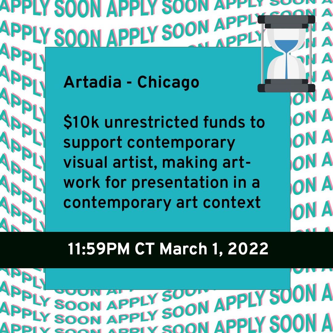 MARCH GRANTS
$10k
Artists
👀Due 3/1/22 by 11:59PM CT
Artadia - Chicago
$10k unrestricted funds to support contemporary visual artist, making artwork for presentation in a contemporary art context.
@artadia #unrestrictedfunds #marchgrants #artsorganizations #callforentries #deadline #grants #grantwriting #artprize #grantconsultant #grantpro #fundraising #development