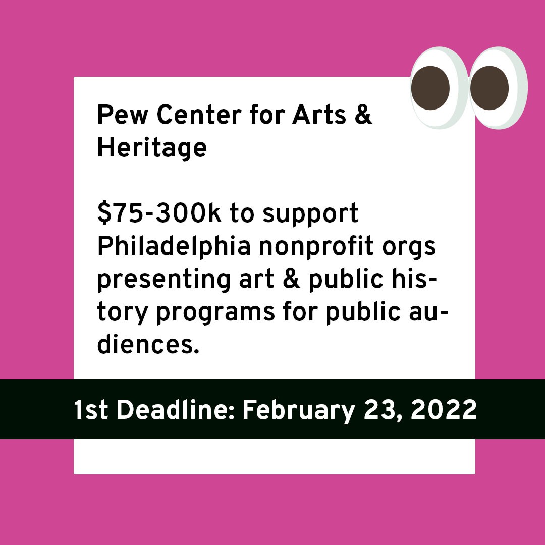 FEBRUARY GRANTS
$75-300k
501(c)3 Non-profits
👀1st Deadline: 2/23/22
Pew Center for Arts & Heritage provides support to Philadelphia nonprofit orgs presenting art & public history programs for public audiences.
@pewcenterarts #unrestrictedfunds #februrarygrants #artsorganizations #callforentries #deadline #grants #grantwriting #artprize #grantconsultant #grantpro #fundraising #development