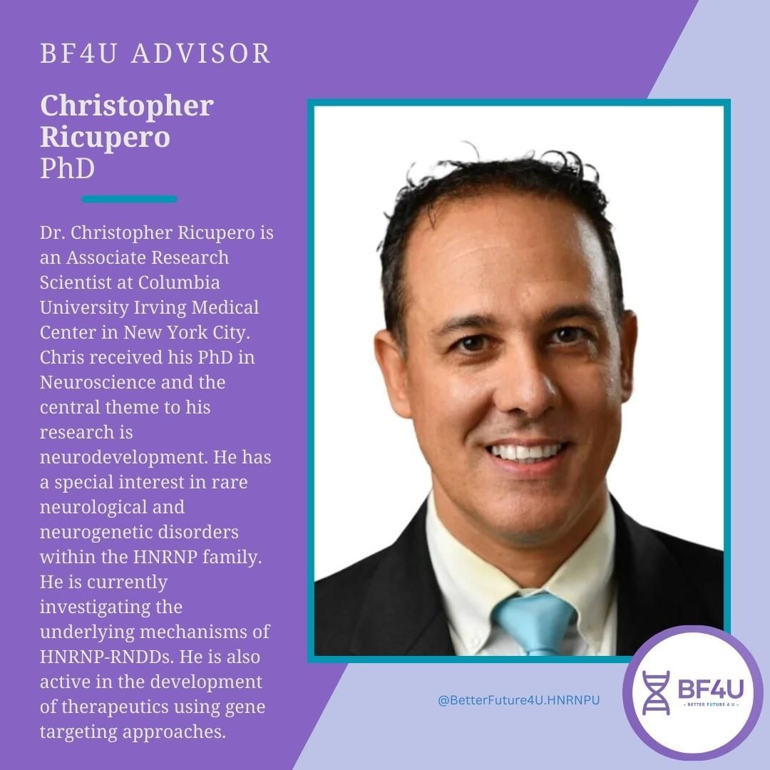 🌟 HNRNPU Advisor Spotlight - Dr. Christopher Ricupero, PhD 🌟
Dr. Christopher Ricupero is an Associate Research Scientist at Columbia University Irving Medical Center in New York City. Dr. Ricupero received his PhD in Neuroscience and the central theme to his research is neurodevelopment. He has a special interest in rare neurological and neurogenetic disorders within the HNRNP family. He is currently investigating the underlying mechanisms of HNRNP-related neurodevelopmental disorders by modeling the disorders in a dish using patient specific stem cells and derived neurons. He is also active in the development of therapeutics using gene targeting approaches. Dr. Ricupero is a Scientific Advisory Board member of the HNRNP Family Foundation and member of the Consortium on Neurodevelopmental Studies of Autism Spectrum and Related Disorders.
.
.
.
#HNRNPU #BetterFuture4U #RareResearch #RareDisease #HNRNPUResearch #NeurologicalDisorders #Colombia #ColombiaUniversity #BF4U #RareResearch