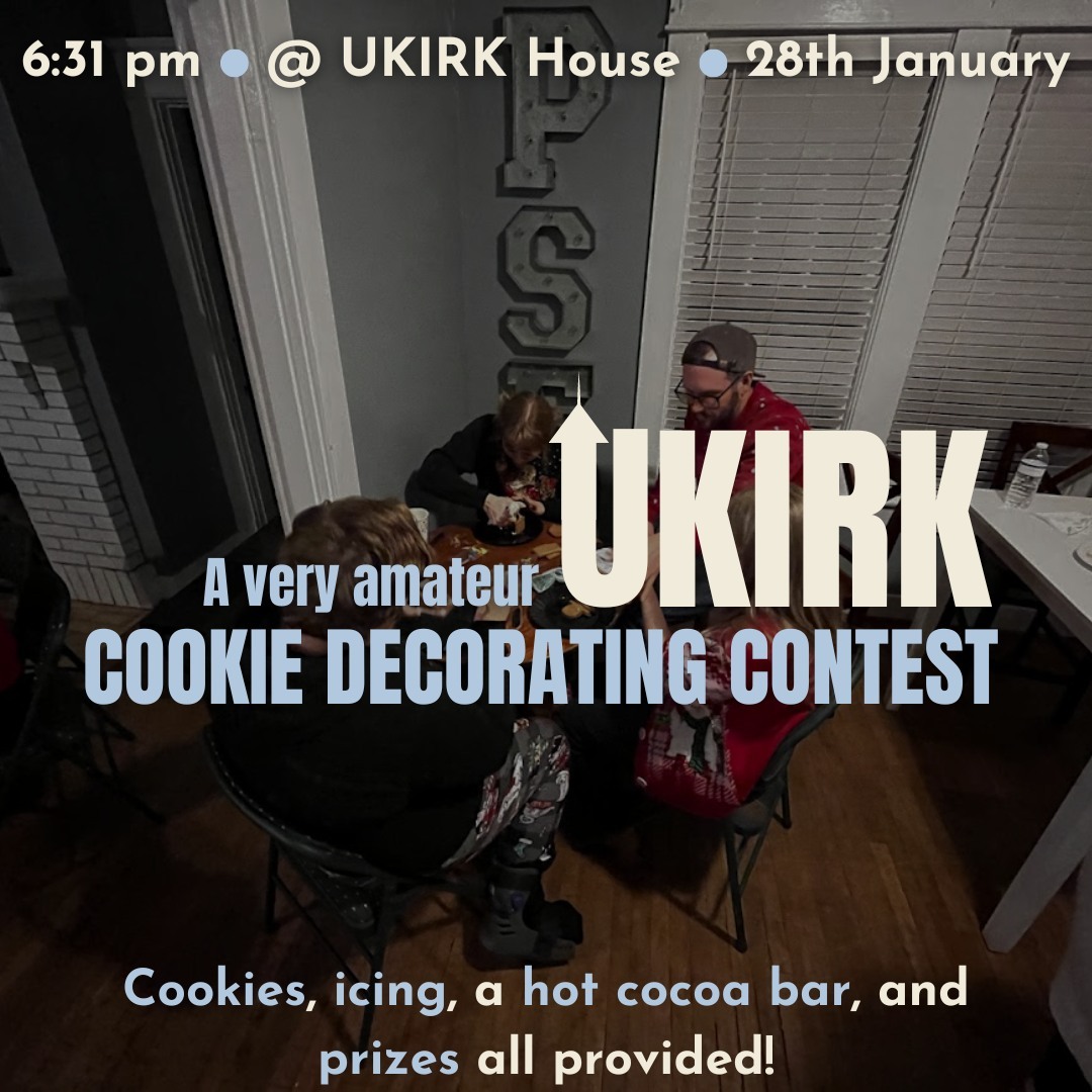 Our welcome-back event this semester is a cookie decorating contest! Drop by on Sunday the 28th for your chance to decorate (and eat) some cookies, have some hot cocoa, and win a prize!