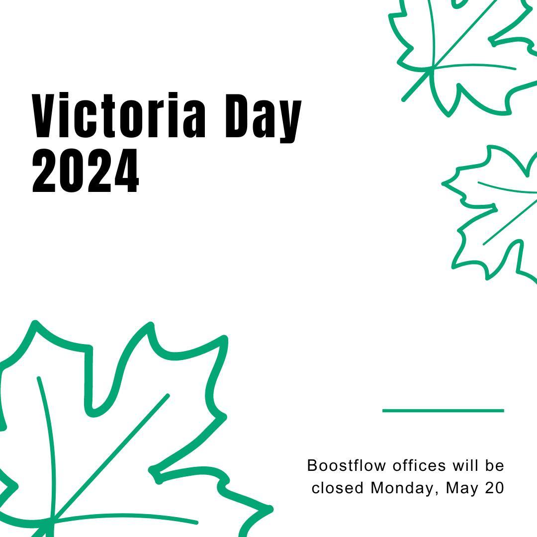 Happy Victoria Day! 🍁
Boostflow will be closed on Monday, May 20, in observance of Victoria Day. Business will resume on Tuesday, May 21.