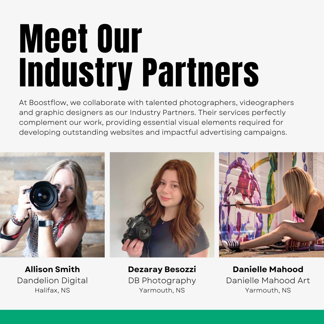 Meet our Industry Partners! At Boostflow, we collaborate with talented photographers, videographers, and graphic designers who elevate our projects. These partnerships help us deliver outstanding websites and impactful advertising campaigns.
Learn more: https://www.boostflow.ca/about/partners