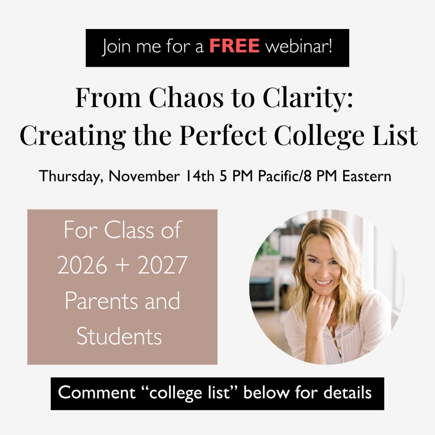 Join me! 💫 If you're a Class of 2026 or Class of 2027 parent or student, you can't miss this.
On Thursday, November 14th at 5 PM Pacific/8 PM Eastern, we'll dive into how to create the perfect college list.
You'll walk away knowing:
💡 How to find the perfect college fit
💡 The key college traits to consider (and they might surprise you!)
💡 How to determine safe, target, and reach schools
💡 How to create a well-rounded list
💡 The truth about college rankings
💡 How and where to effectively research schools
💡 And more!
Plus you'll get some exclusive freebies just for attending!
Comment COLLEGE LIST and I'll send the details straight to your DMs.
#collegeprep #collegebound #educationfirst #admissionstips #collegecounseling #parentinghighschoolers #collegeplanningforteens #classof2026 #classof2027 #schoolcounselors