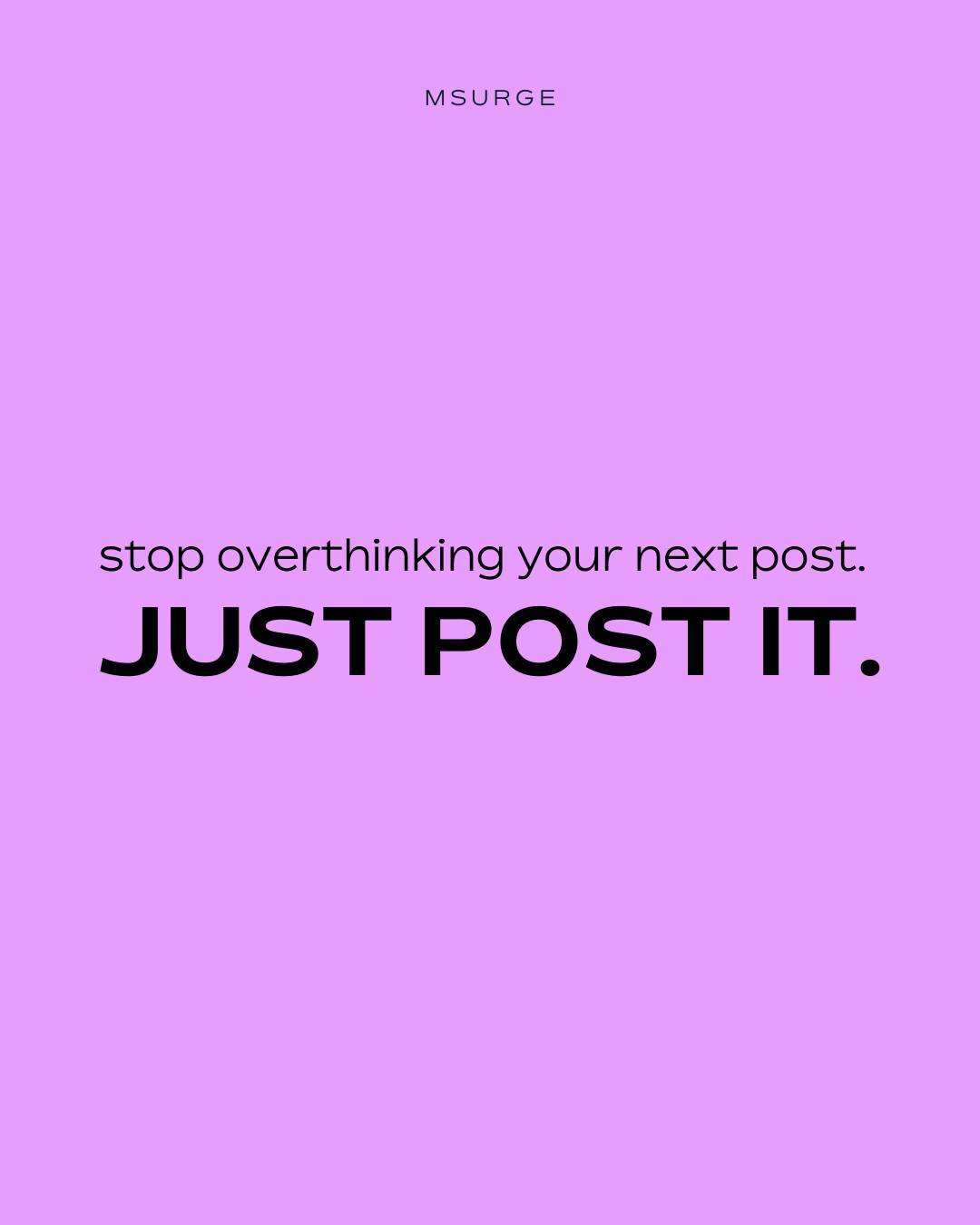 Stop second-guessing and start sharing! Your next post doesn't need to be perfect; it just needs to be YOU. ❤️
