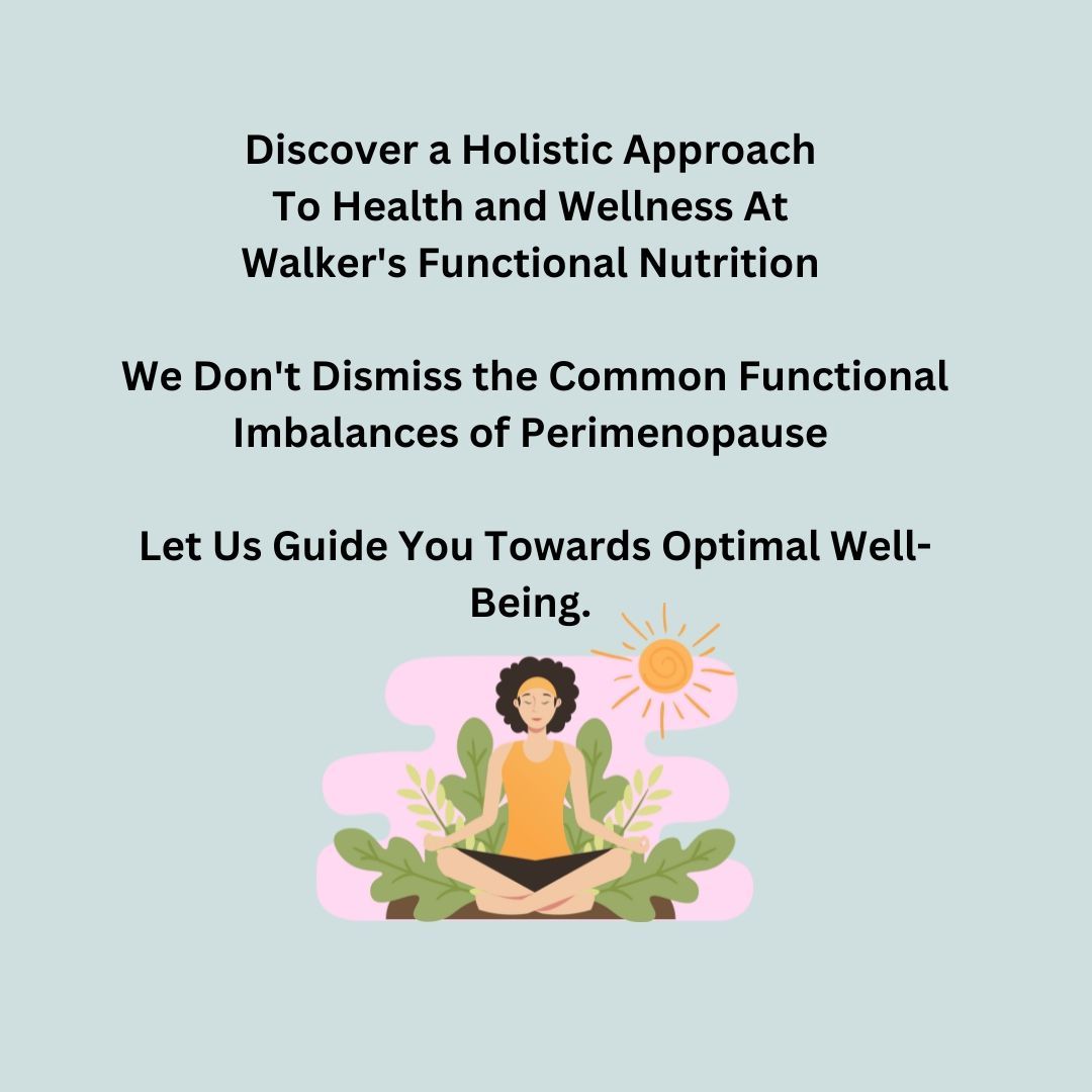 Your journey to better health starts here.
Schedule a free strategy call to learn more about how you can overcome symptoms that present in perimenopause. Empower yourself naturally through diet and life style modification for transformational results.
.
.
.
#walkersfunctionalnutrition
#functionalmedicinehealthcoach
#functionalnutrition
#functionalnutritioncounselor
#functionalnutritioncounseling
#healthcoach
#dietandlifestylecounseling
#empoweryourselfnaturallythroughdietandlifestyle
#personalizeddietandlifestyle
#functionalmedicine #autoimmunity #healautoimmunedisease
#digestivehealth #guthealth #mentalhealth #leakygut #perimenopause
#womanowned #northamptonma