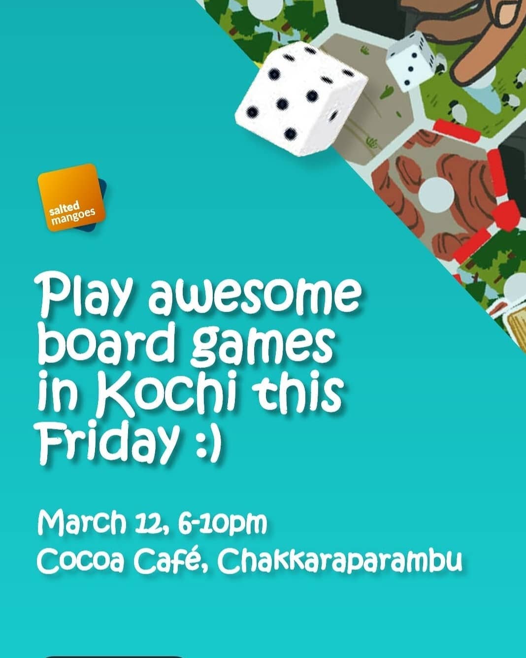 SaltedMangoes welcomes Kochi to the amazing world of board gaming :)
Yes! There is a life beyond Monopoly, Snakes & Ladders, and Ludo. Get ready to experience mind-blowing, strategic, never-heard-before international board games.
You don’t need to have played any board games before - we love introducing people to new ones! We’ll help you pick a game, set up, and explain the rules.
Adults or Kids - Lots of fun! Guaranteed. Redefine socializing, Make new friends, and bond better with your loved ones, friends, and family.
See you there!
This Friday, March 12 (6 -10 pm)
At Cocoa Cafe, Chakaraparambu, Vytilla.
Contact 9656215361 for more details
saltedmangoes.com
#boardgames #kochi #playkochiplay #saltedmangoes #thingstodoinkochi #friday #boardgamers