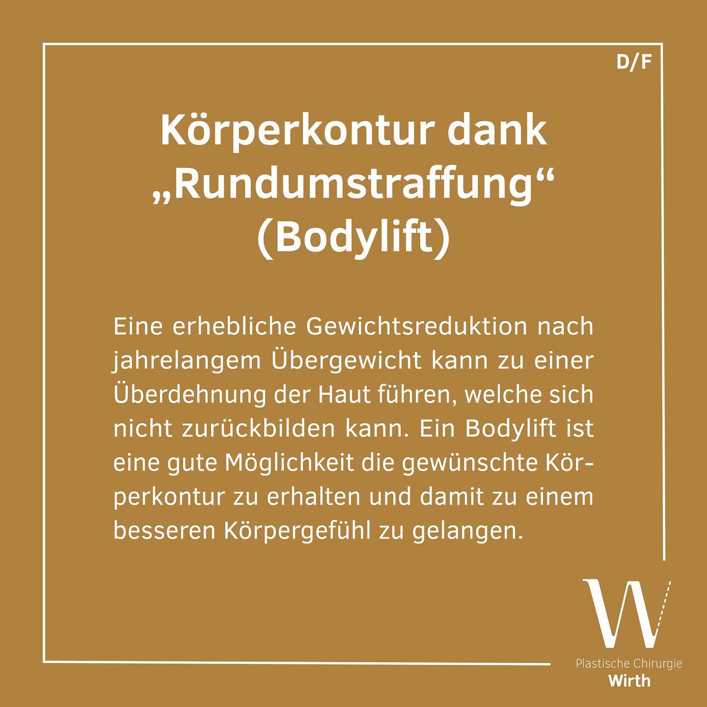 Nach erheblicher Gewichtsreduktion können, bedingt durch das jahrelange Übergewicht, Bindegewebsstrukturen der Haut derart überdehnt worden sein, dass sie häufig beim Abnehmen nicht mitschrumpfen. Zurück bleibt sehr viel lockere Haut, die teilweise ausgeprägte Falten am Körper hinterlässt. Kleidungsstücke sind kaum zu finden oder passen nicht, sodass die Patientinnen oder Patienten, trotz starker Gewichtsreduktion, weiterhin äusserst unglücklich über ihr Äusseres sind.
In solchen Fällen bietet ein eine „Rundumstraffung“ (Bodylift) eine gute Möglichkeit wieder eine ansprechende Körperkontur im Bereich des Bauches, der Flanken, des Rückens und des Gesässes zu erhalten. Dabei handelt es sich aber um eine sehr aufwendige Operation, welche teilweise auch durch die Krankenkasse übernommen wird. Die Schnittführung unterscheidet sich bei jedem Patienten und wird in den unumgänglichen Vorgesprächen ausführlichst besprochen werden.
Après une importante perte de poids, il peut arriver que les structures des tissus conjonctifs cutanés, distendues pendant des années de surpoids, ne parviennent plus à retrouver leur tonicité initiale. Les peaux relâchées laissées dèrrière font ressortir des rides, en partie, très profondes sur le corps. Vu la difficulté continue de trouver des vêtements adaptés, malgré l’importante perte de poids, les patients restent insatisfaits de leur silhouette.
Dans de tels cas, un lifting corporel offre une possibilité idéale pour retrouver une silhouette présentable par rapport au ventre, les hanches, le dos et le fessier. Cette chirurgie est toutefois très invasive ; elle est aussi parfois remboursée en partie par la caisse-maladie. L’incision nécessaire varie d’un patient à l’autre et fait l’objet des impriscindibles entretiens préalables.
#praxiswirth #drmedraphaelwirth #plastischechirurgie
