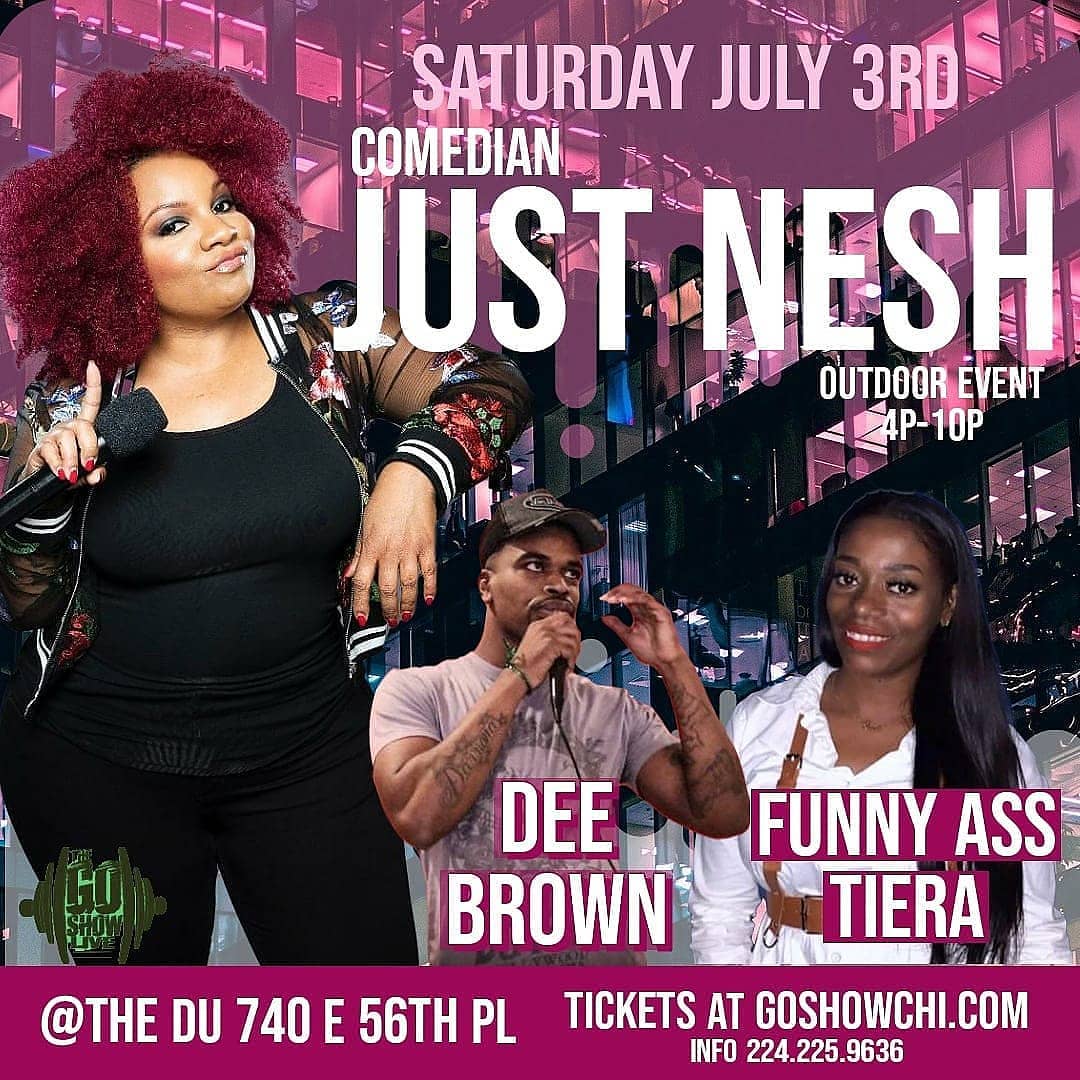 DuComedy Saturday July 3rd DuSable Museum
Comedians JUST NESH @justnesh
Funnyass Tiera @funnyass_tiera
and Dee Brown
Get your tickets Now !!!