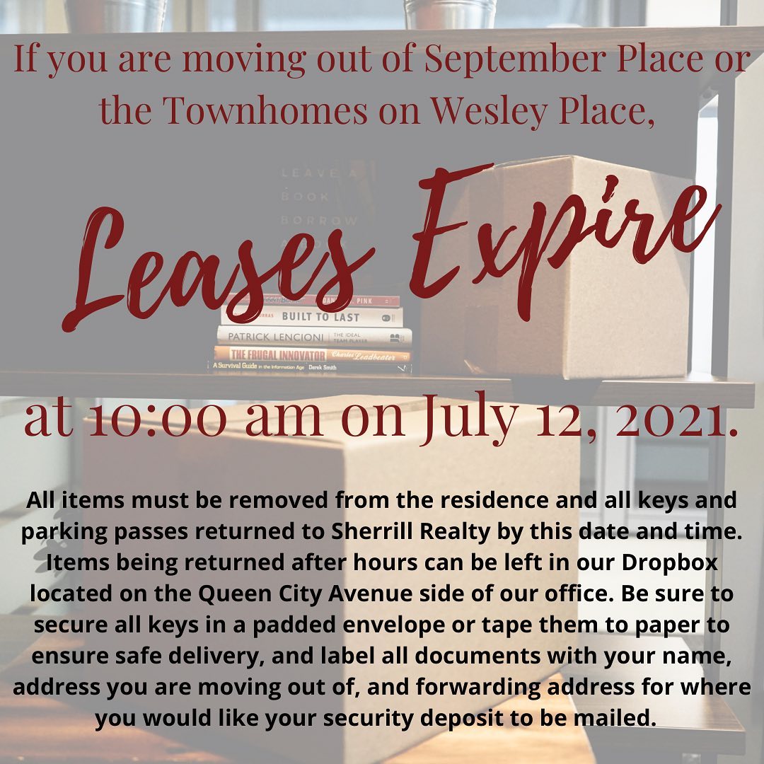 Move out at September Place and the Townhomes on Wesley Place is this upcoming Monday! All items must be removed and keys returned by 10:00 am on this date. Contact our office with questions!
