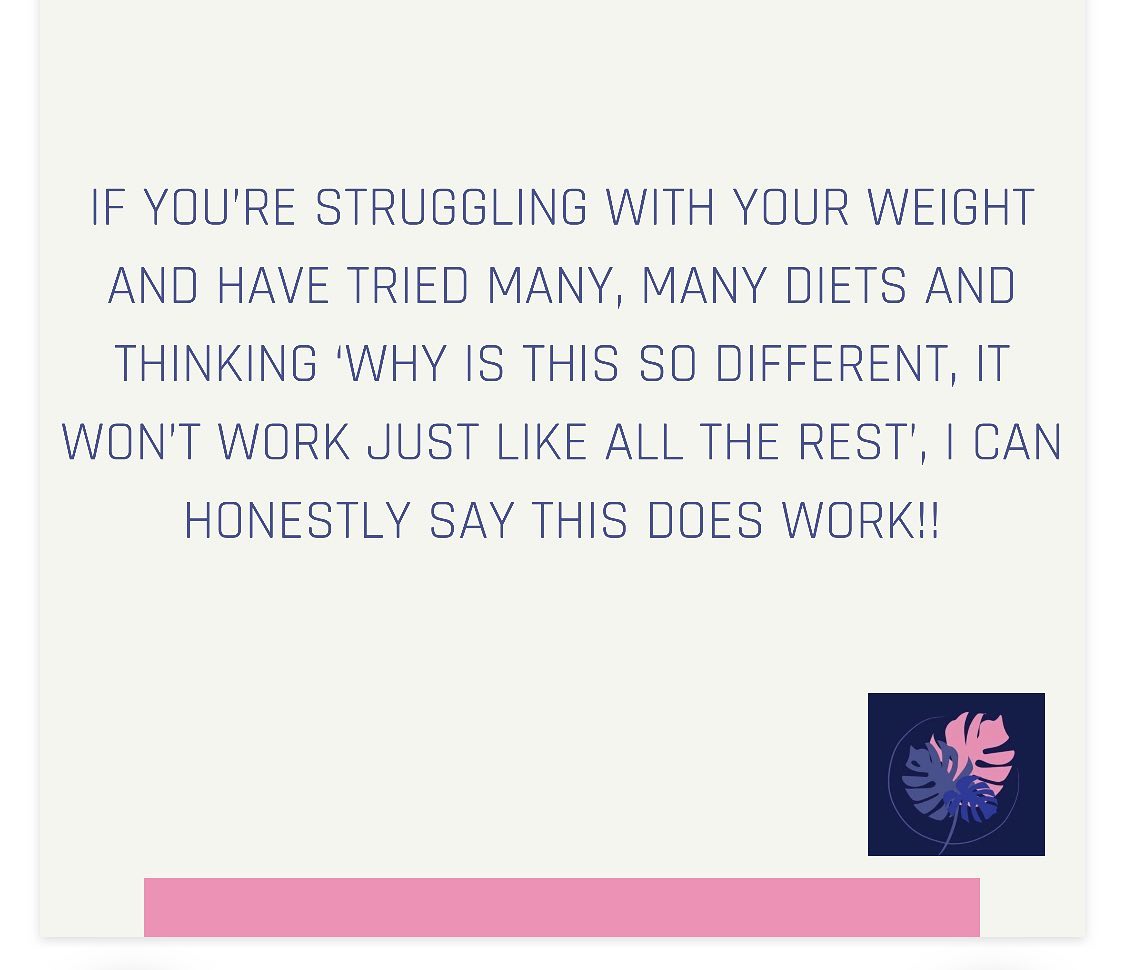 If ever there was sceptic on what Marissa was offering, I was it!
She told me about this programme back in 2019 and I was curious as to who would want that sort of service. Fast forward to this year, specifically after the Lock Down of 2020, and here I was calling her for help. I had put on so much weight and had lost all motivation to do anything about it.
I was still sceptical, but she offered me a free initial consultation to explain what it was all about and what I could expect. Desperate to lose the weight and to get my mojo to life back, I signed up!
I’m now seven weeks into the programme and, not only have I lost a whopping 14Ibs / 6.35kg, I’ve also got more energy and my love of food and exciting new recipes has excelled… and I haven’t given anything up! The stupid thing about this is it’s so easy!! Marissa keeps me on track week after week. Don’t get me wrong, I had one week where I lost enthusiasm and found it tough, but Marissa listened, encouraged and reminded me how far I had come up until that point. I kept going and lost another 4Ibs in that one week!
If you’re struggling with your weight and have tried many, many diets thinking ‘why is this so different, it won’t work just like all the rest’, I can honestly say this DOES work!! Forget about calorie counting; forget about keeping a log of everything you eat, drink and how many calories you’re burning from a particular exercise. You can enjoy the foods you love, go out with friends and STILL lose weight.
Marissa is fantastic and I can’t recommend her enough!