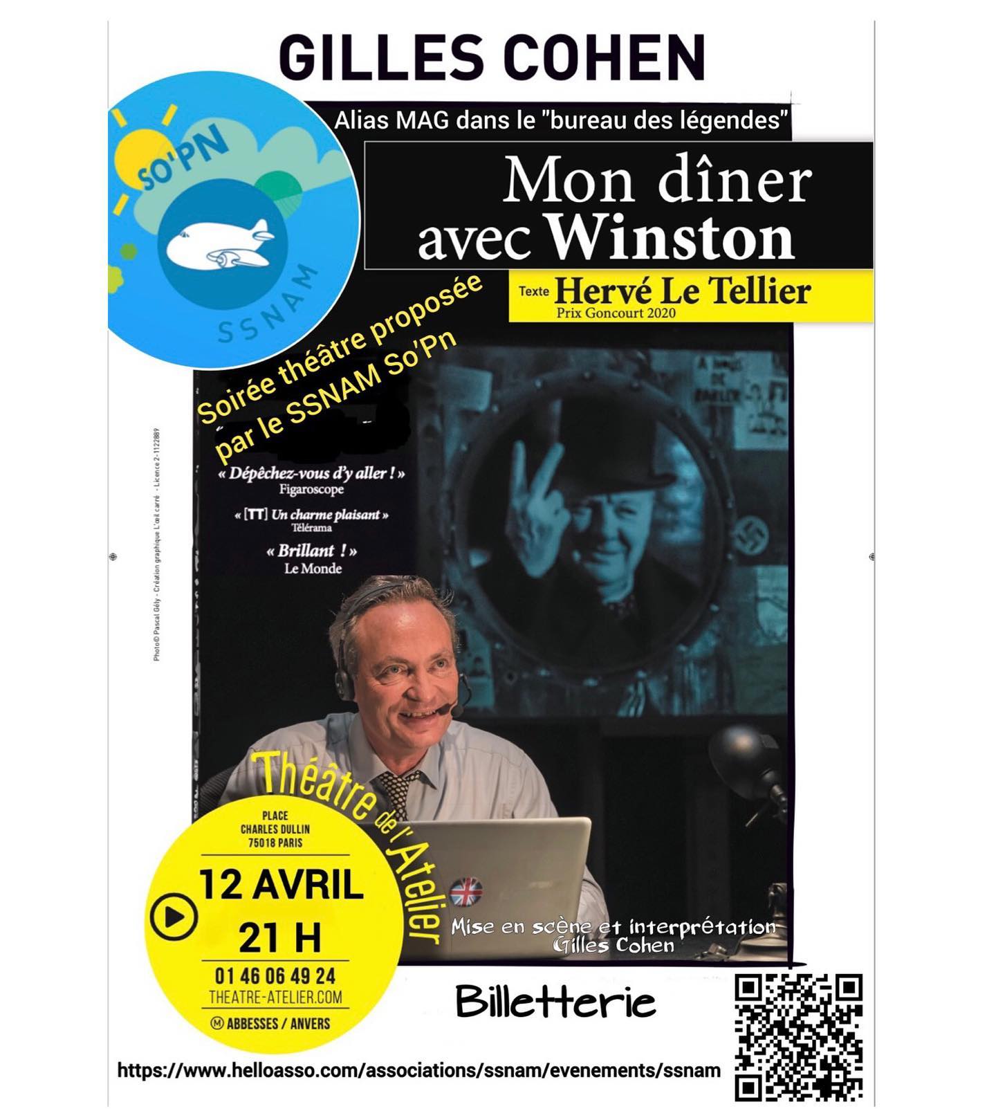 https://www.helloasso.com/associations/ssnam/evenements/ssnam
Mes chers SSNAMis
Un monde nouveau !
Nous l’entendons quasi quotidiennement, telle une incantation.
Le monde post Covid sera un monde nouveau.
Portés par leur optimisme, bien modestement, les bénévoles du SSNAM vous proposent de célébrer le retour du printemps avec une nouveauté:
une rencontre autour d’une pièce de théâtre, le 12 avril !
« Mon diner avec Winston »,
une mise en abyme du parcours de Churchill confronté à celui de Charles, un homme banal grand admirateur de l’homme d’état.
Charles…. C’est Gilles Cohen, que vous avez vu dans de nombreuses pièces, films ou séries comme « Le bureau des légendes ».
Il nous régalera par son jeu subtil , servi par un magnifique texte d’Hervé Le Tellier ( prix Goncourt 2021).
Vous êtes habitués à nos forums, nos communications.
Nous optons cette fois pour un évènements plus léger, sans perdre de vue notre objectif : l’aide aux orphelins.
Ainsi pour chaque billet vendu une somme sera reversée au SSNAM.
Nous espérons vous retrouver nombreux le 12 avril, et nous vous renouvelons tous nos remerciements pour votre soutien.
⚠️ Pour réserver vos billets, veuillez utiliser le QR code de l’affiche ou ce lien (et non les sites de réservation habituels) :
https://www.helloasso.com/associations/ssnam/evenements/ssnam
Et pour un aperçu :
https://www.youtube.com/watch?v=B3BdAYSBwaU