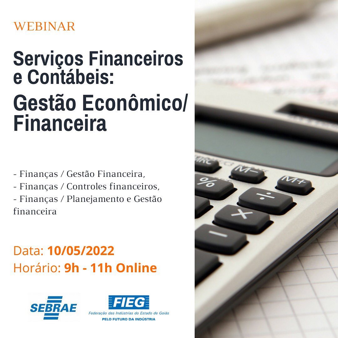 *A Federação das Indústrias do Estado de Goiás, o SEBRAE e o seu SINDICATO PATRONAL, tem a honra de convidá-lo(a) para participar da Webinar sobre Serviços Financeiros e Contábeis.*
Abordagem:
Gestão Econômico/Financeira: diagnóstico financeiro, controles financeiros, indicadores financeiros, formação de preço de venda, ciclo financeiro, avaliação de empresas (valuation), renegociação de dívidas.
Data: 10/05 (terça-feira)
Horário: 9 horas às 11 horas
Consultor do SEBRAE: Wilson Henrique
EVENTO GRATUTO PARA EMPRESÁRIOS E CONTADORES
*Faça a sua inscrição, acesse:*
https://www.sympla.com.br/servicos-financeiros-e-contabeis-gratuito-para-empresarioscontadores__1547915
✔️ Participe e venha conhecer as soluções que temos para a sua empresa.