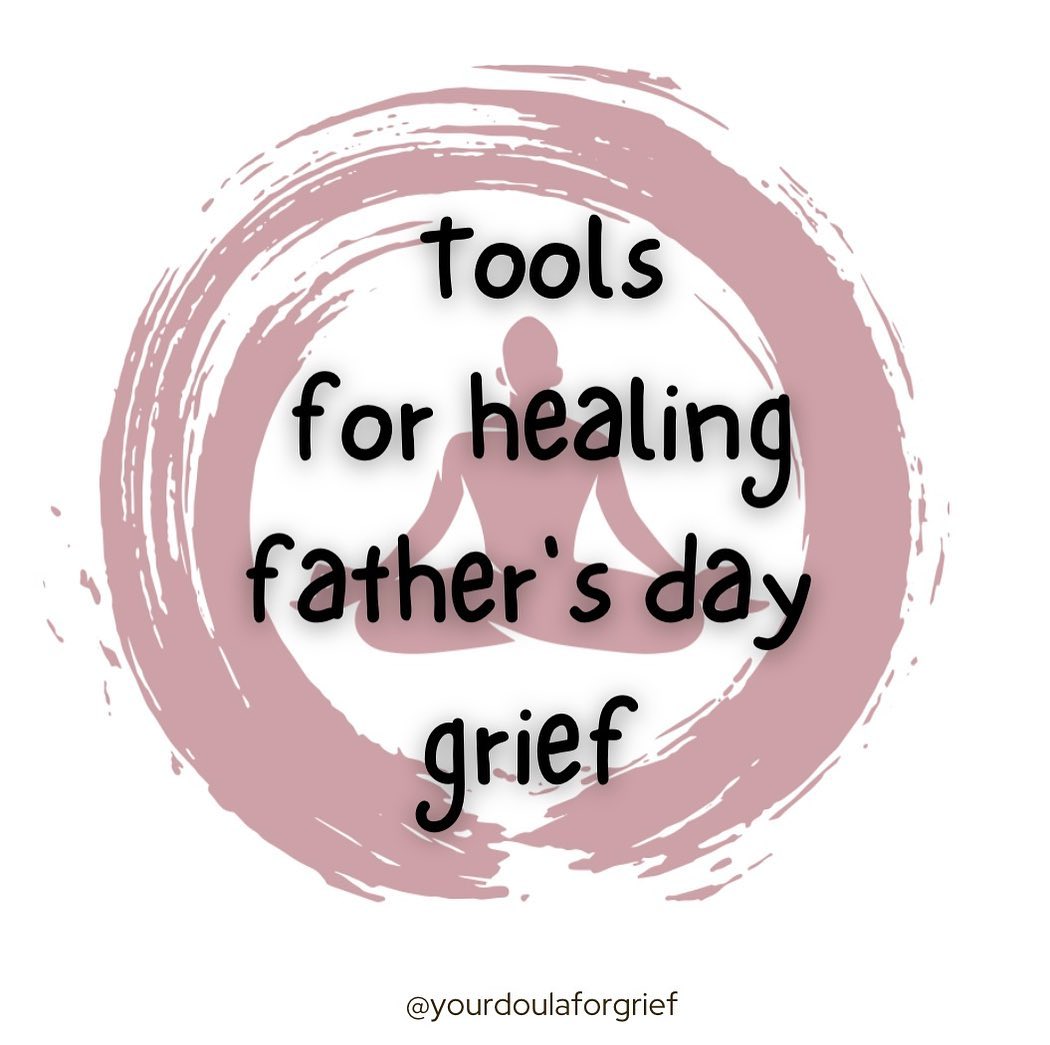 Father’s Day can be hard. If you need support or a group of people who can relate, check out the Your Doula For Grief support group on Facebook. You are not alone.