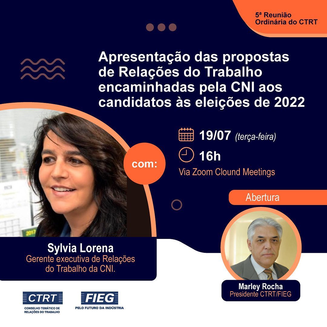 *CONVITE | Reunião CTRT* ⚖️
O presidente do *Conselho Temático de Relações do Trabalho* (CTRT) da Fieg, *Marley Rocha*, convida conselheiros e empresários goianos para a *5ª Reunião Ordinária* do colegiado em 2022, com participação da gerente executiva de Relações do Trabalho da CNI, *Sylvia Lorena*.
No encontro, serão apresentadas *as propostas de Relações do Trabalho encaminhadas pela CNI aos candidatos às eleições de 2022*.
📝 *Já anote na agenda!*
Data: 19/07 (terça-feira)
Horário: 16 horas
_Via Zoom Cloud Meetings_
💻 *Acesse:* https://us02web.zoom.us/j/82418492093?pwd=K3NIaWhtTDcxRXFNcU9hcUNWTmFkdz09
ID da reunião: 824 1849 2093
Senha de acesso: 550272
🎯 *Participe, fique por dentro e tire suas dúvidas!*