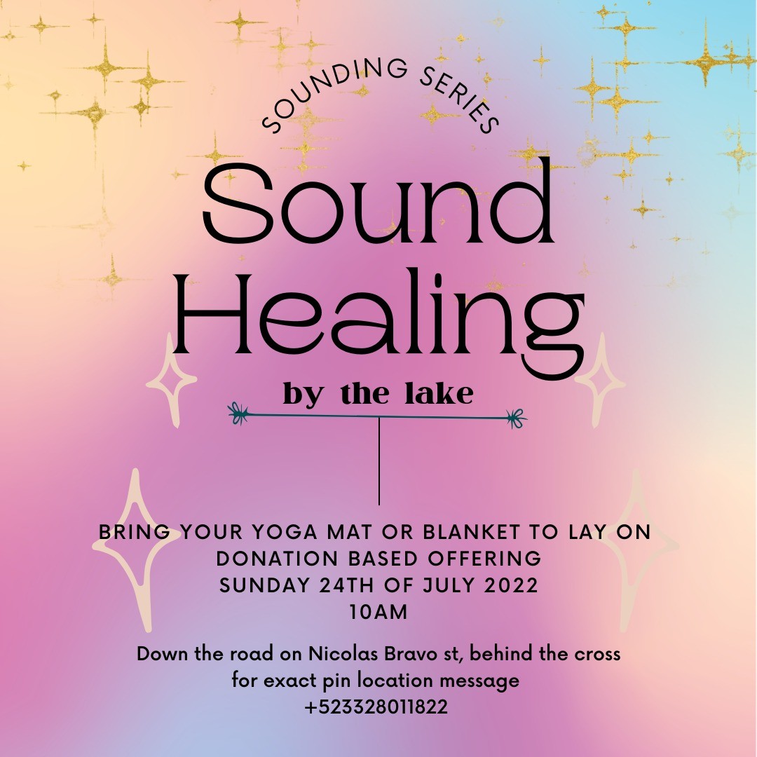Próximo Sound Healing Domingo 24 de Julio ✨✨✨ 10 am ~📍Ajijic