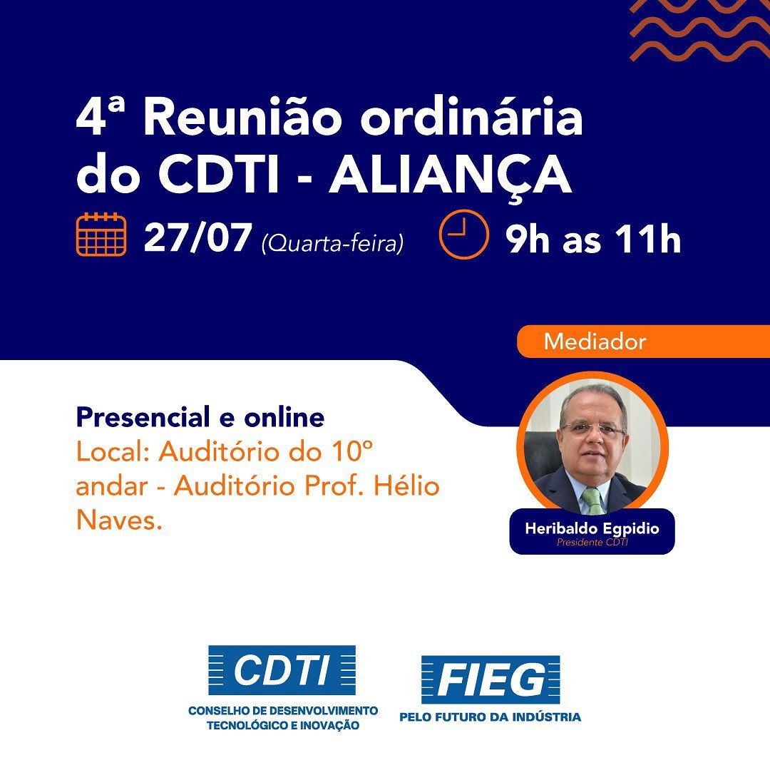 *CONVITE | Reunião CDTI* 🚀
O presidente do *Conselho Temático de Desenvolvimento Tecnológico e Inovação (CDTI)* da Fieg, *Heribaldo Egídio*, convida conselheiros e empresários goianos para *4ª Reunião Ordinária* do colegiado, para discussão e deliberação da pauta:
✔️ Atualização da *agenda de atividades*.
✔️ *Recondução do sr. Heribaldo Egídio à presidência do colegiado* para o próximo ano de mandato (2022-2023).
✔️ Divulgação do evento *Summit 2022: O Futuro das Cidades*.
✔️ Balanço da *Missão Empresarial Hannover 2022*.
Na oportunidade, também ocorrerá *Assembleia Geral da Aliança pela Inovação* para discussão do tema:
➡ Atualização dos 4 Pilares, com as ações previstas para o próximo biênio.
📝 *Já anote na agenda!*
🗓️ Data: 27/07 (quarta-feira)
🕘 Horário: 9h às 11h
📍 Local: Casa da Indústria, 10º andar.
💻 *Com transmissão pelo Zoom*
https://us02web.zoom.us/j/81906538161?pwd=RVpLazNmeVEycnZzcXAycHp2OVlpZz09
ID da reunião: 819 0653 8161
Senha de acesso: 440909
🎯 *Participe, fique por dentro e tire suas dúvidas!*