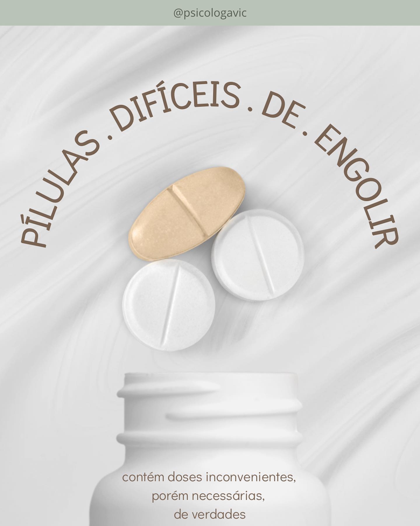 Modo de usar: tome as pílulas com muuuuuuita água e, de preferência, acompanhado de um Psicólogo
As pílulas podem trazer um certo incômodo e resistência inicial, tanto para você, como para as pessoas ao seu entorno, porque costumam modificar a sua maneira de se relacionar consigo e com o mundo.
Algumas pílulas são mais amargas do que outras, mas, quando tomadas corretamente, elas te aproximam daquela tal coisa chamada PAZ ✌🏻