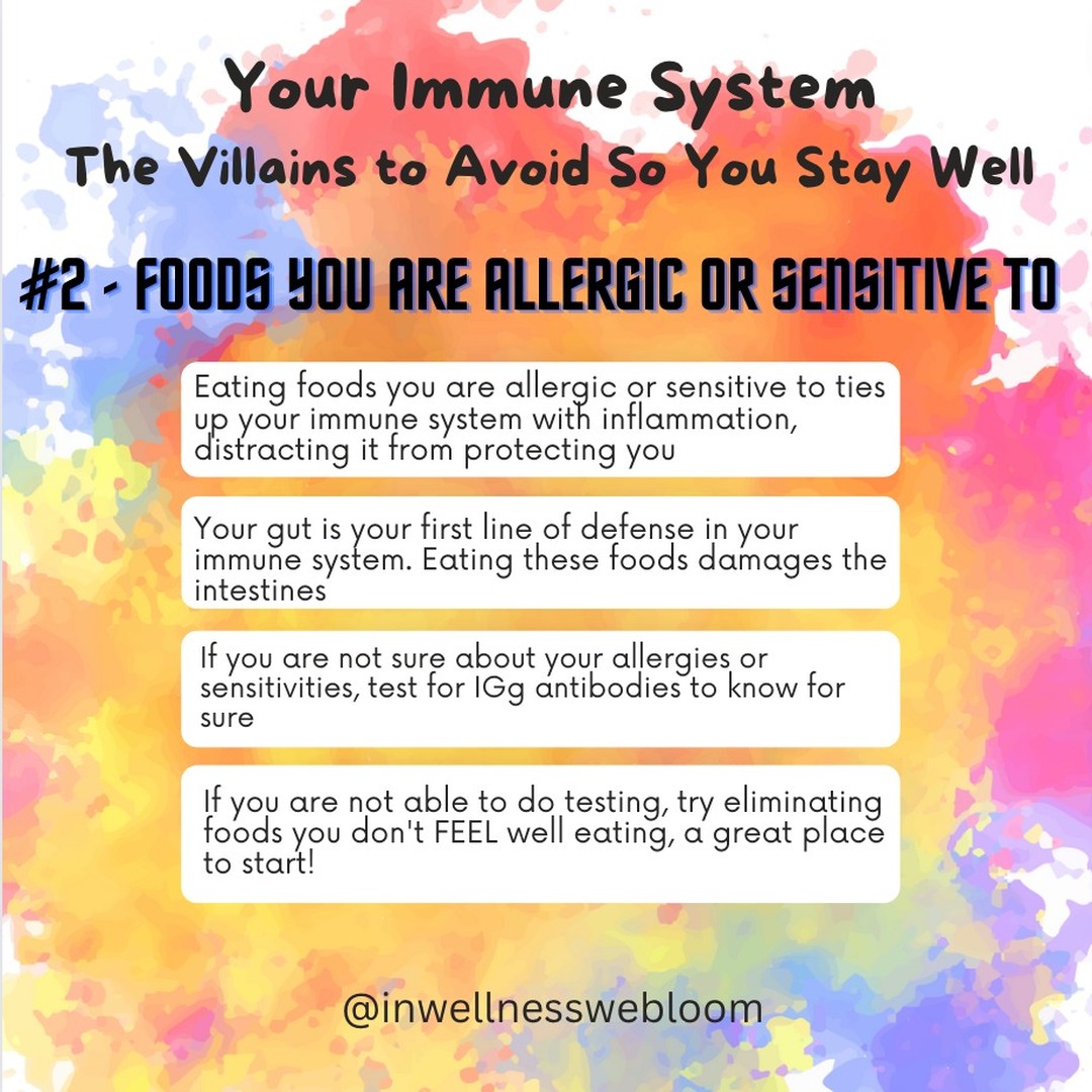 Your instincts will tell you which foods to avoid, because you just don't feel right! I just discovered quite a number of food sensitivities I have through testing including eggs, rice, honey, and more!
Lets work together
www.inwellnesswebloom.com