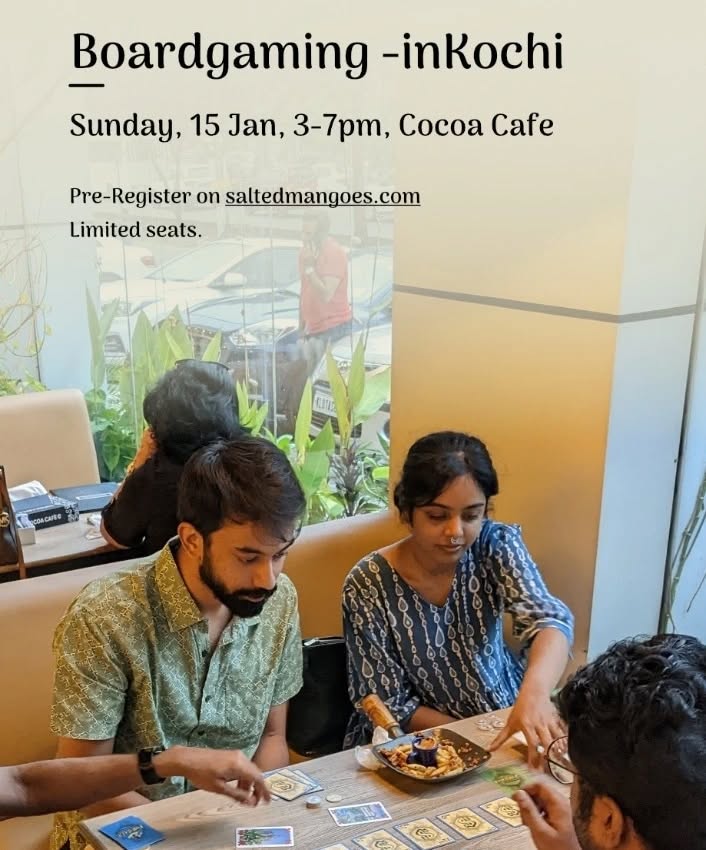 New event update. Get ready for some fun. Meet, play and make new friends through boardgaming
Sunday Jan 15, Cocoa cafe
Pre-register on saltedmangoes.com
#boredinkochi #thingstodoinkochi #malayaliboardgamer #kochi #eventsinkochi #kochimeetup #indianboardgames