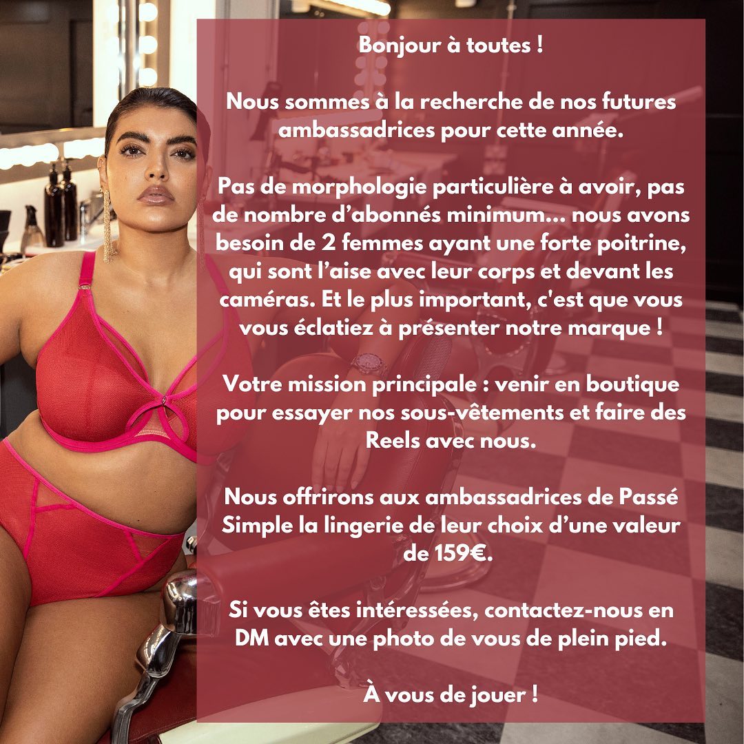 ✨Nous lançons notre recherche d’ambassadrices !✨
Afin de promouvoir notre marque et de faire connaître nos articles destinés principalement aux fortes poitrines, nous recherchons 2 ambassadrices.
Vous trouverez toutes les conditions de sélection sur ce post.
N’hésitez pas à partager cette annonce à des amies susceptibles d’être intéressées !
Nous avons hâte de recevoir vos DM :)
#rechercheambassadrice #ambassadrice #lingerie #lingeriegrandetaille #curvy #plussize