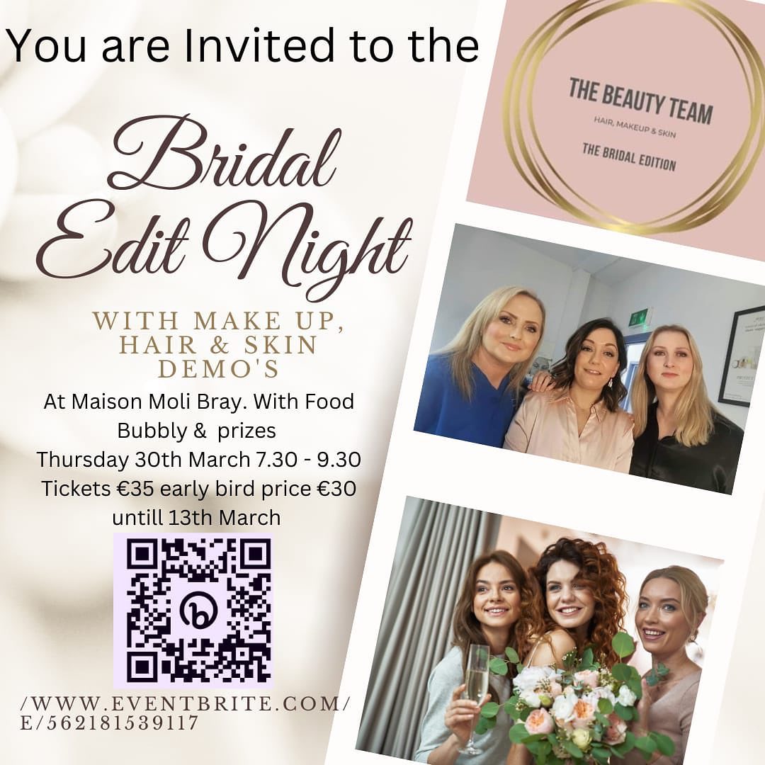 Brides to be don’t miss this opportunity to come to The Beauty team’s Bridal edit evening. What is it? It is a night for Brides to be with expert demos from skin, hair & makeup experts. There will be spot prizes on the night, food, bubbles and special offers. Bring your Bridesmaid, friend or Mum and join us for a fun evening at Maison Moli, Bray seafront on 30th March @ 19.30. Tickets available on Eventbrite, scan qr code for link.
#thebeautyteam #bridalmakeupartist #bridalhairstylist #skinspecialist #bridetobe #wicklowmakeupartist #wicklowhairstylist #wicklowskinspecialist #dublinmakeupartist #dublinhairstylist #dublinskinspecialist #bridalmakeup #bridalhair #bridalskin #bridalinspiration #weddinginspiration #bride #gettingmarried #irishweddings #weddingday #bridalparty #bridalinspo #bridalhairstyle #bridallook #allthingsbridal #bridalmua #makeupbridal #bridalbeautyevent #wicklowbridalbeautyevent #irishbridalbeautyevent
