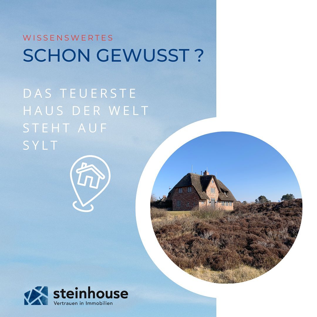 Immobilienmarkt Sylt.
Die Insel Sylt zählt ohnehin zu den besten Adressen
Deutschlands. Besonders der Ort Kampen ist begehrt. Ein Haus im teuersten Dorf Deutschlands kostet inzwischen mindestens 30 Mio. €.
In Kampen steht auch das teuerste Haus der Welt. Für 4,8
Mio. € kann man das gerade einmal 30 Quadratmeter große Haus erwerben. Das berühmte Friesenhaus
"Waterküken" verfügt über lediglich 1 Zimmer und einen in jedem Fall unbezahlbaren Ausblick auf die Sylter
Nordseeküste.
#immobilien #realestate #makler #badhomburg #oberursel #friedrichsdorf #königstein #kronberg #neuanspach #wehrheim #usingen #hochtaunus #taunus #rheinmain #germany #zuhausegesucht #haus #wohnung #grundstück #kapitalanlage #büro #sylt #kampen
#waterküken #nordsee | #steinhouse
#steinhouseimmobilien