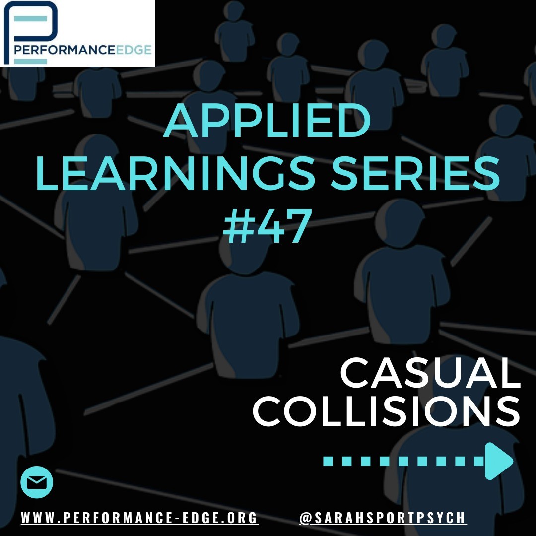 WEEK 47 Applied Learning Series
Casual Collisions
Some (in fact it's most) of the best interactions I have had with colleagues and athletes have arisen due to a casual collision. We werenāt planning on that conversation, that idea, that collaboration, it just came about organically because we found ourselves sharing the coffee machine, walking in from the pitch together or perhaps sat together at breakfast.
Coined as a term initially by Silicon Valley when two employees find themselves in the same space unexpectedly, often with the result being ideas, collaboration and innovation.
We already do this naturally, however when we recognise its' benefit, can we create more opportunities for the collisions? How may this serve us well in our role?
#appliedsportpsychology #casualcollisions #connection #ideas #relationships